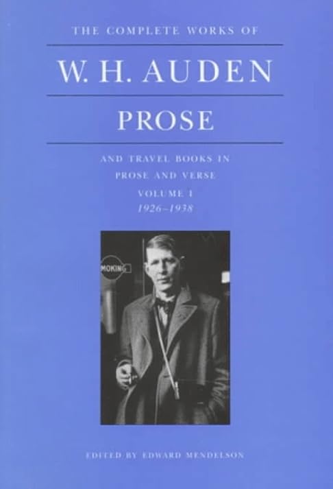 Prose and Travel Books in Prose and Verse: 1926-1938 (1) (COMPLETE WORKS OF W H AUDEN, Band 1) Poetry