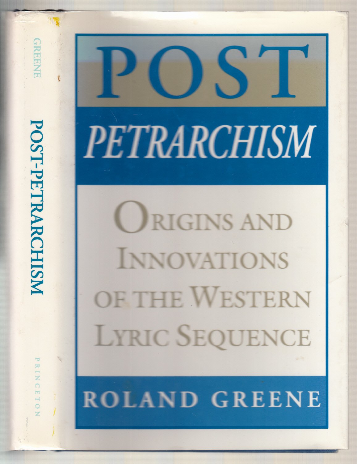 Post-Petrarchism: Origins and Innovations of the Western Lyric Sequence (Princeton Legacy Library) Media & Communication
