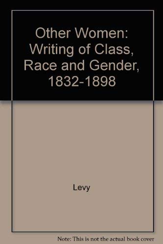 Other Women: The Writing of Class, Race, and Gender, 1832-1898 (Princeton Legacy Library) Essays & Short Stories