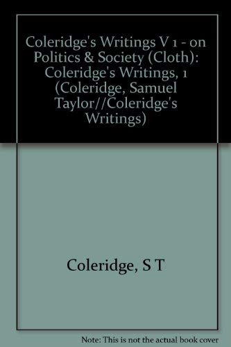 On Politics and Society (COLERIDGE, SAMUEL TAYLOR//COLERIDGE'S WRITINGS) Philosophy
