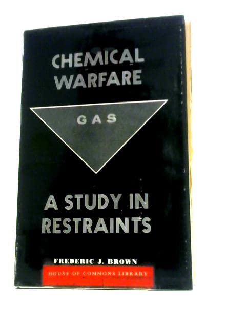 Chemical Warfare: A Study in Restraints (Princeton Legacy Library, 2119) Film, Art & Culture