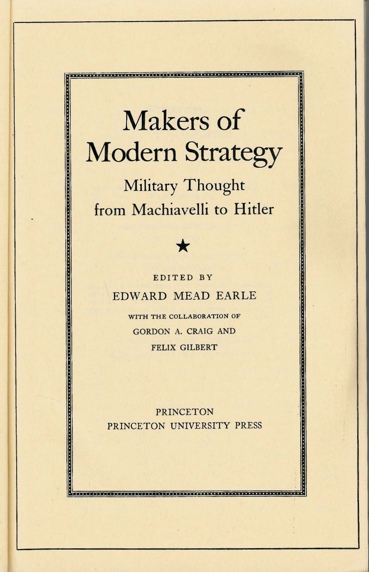 Makers of Modern Strategy: Military Thought from Machiavelli to Hitler Business & Technology
