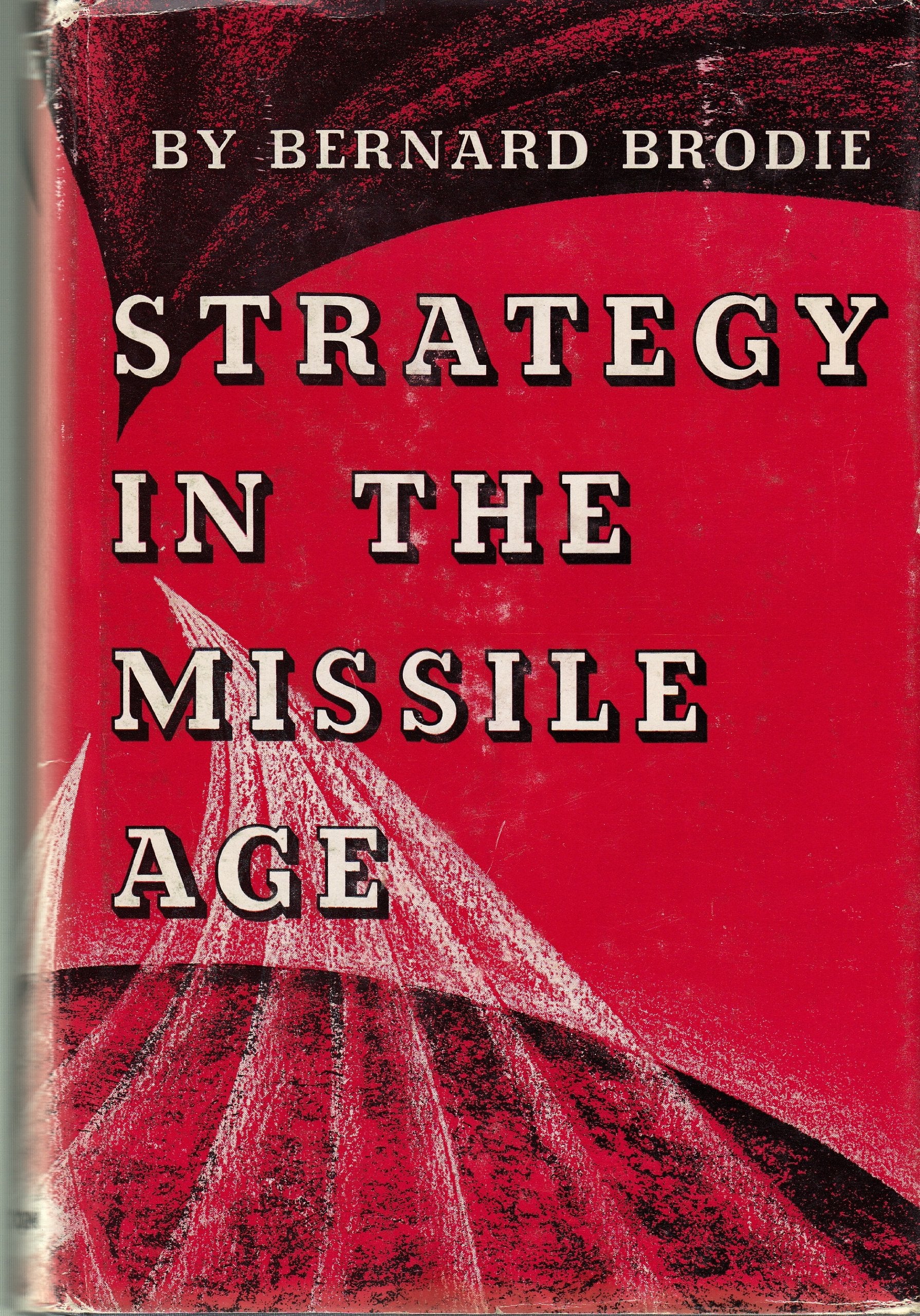Strategy in the Missile Age (Princeton Legacy Library) Politics & History