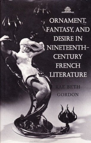 Ornament, Fantasy, and Desire in Nineteenth-Century French Literature book