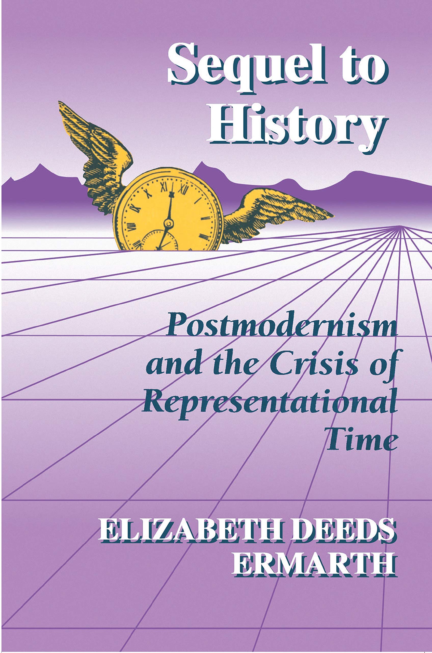 Sequel to History: Postmodernism and the Crisis of Representational Time Contemporary literature