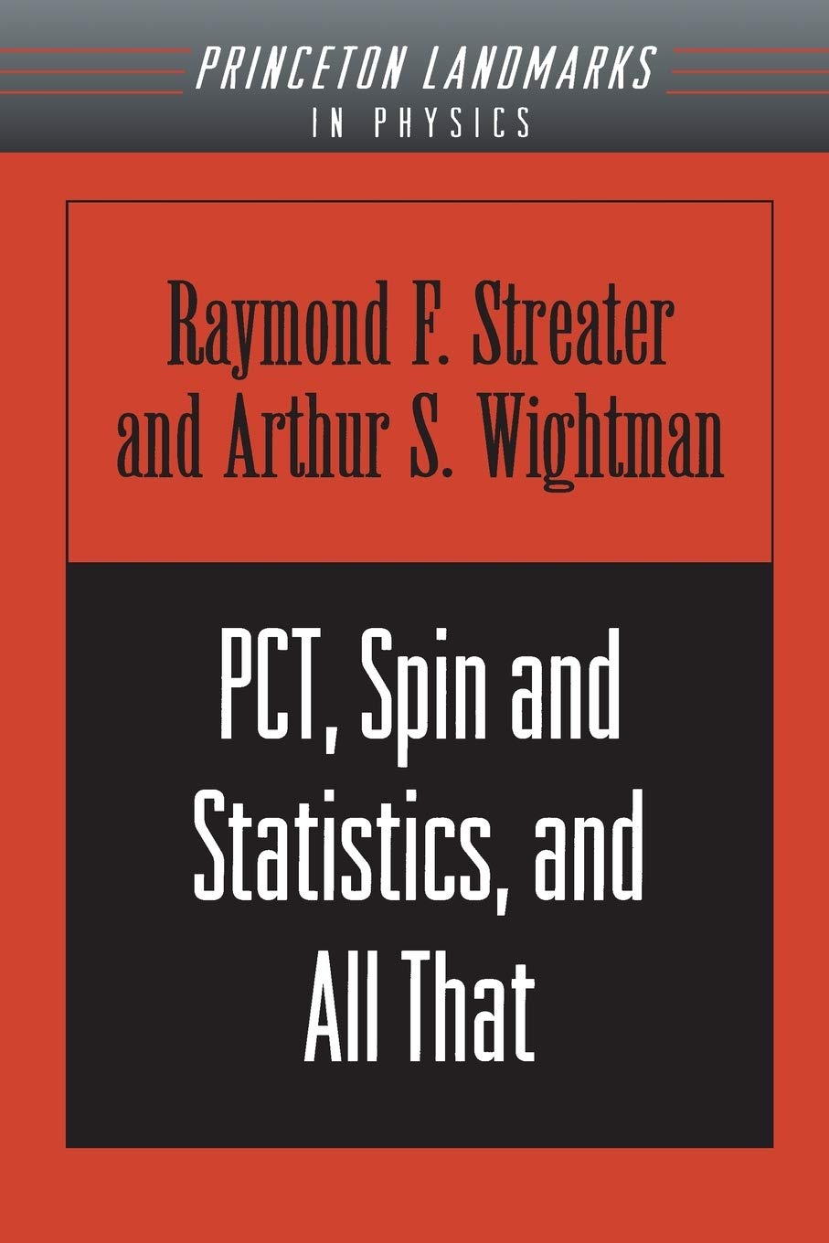 PCT, Spin and Statistics, and All That (Landmarks in Physics) Mathematics