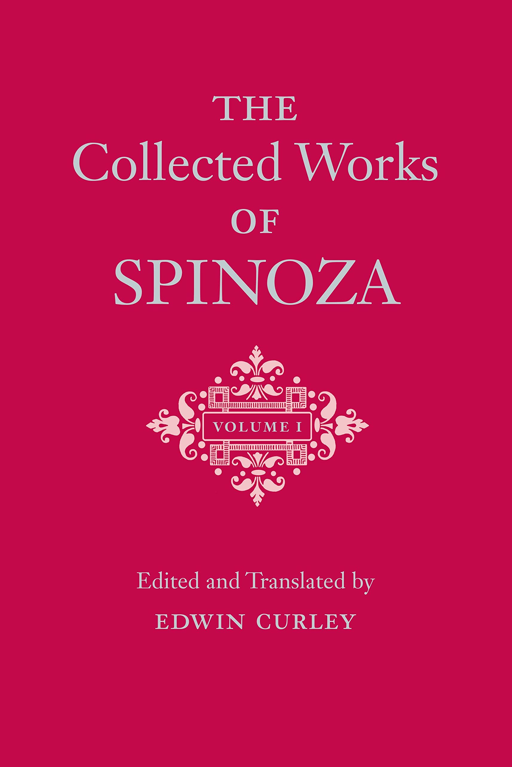 The Collected Works of Spinoza, Volume I Philosophy