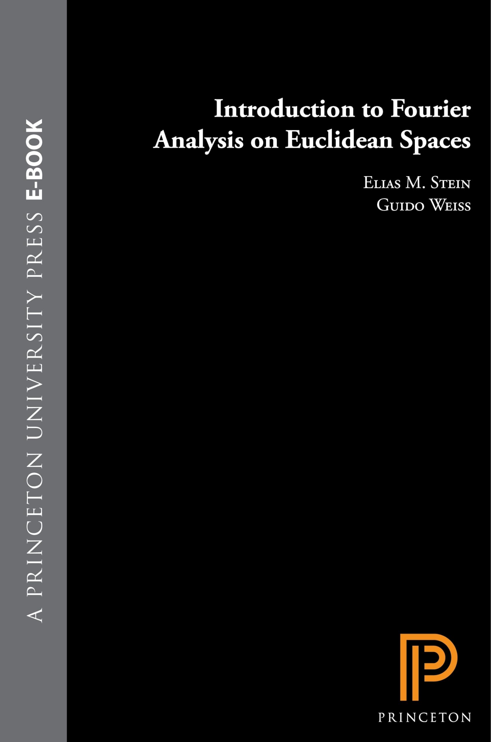Introduction to Fourier Analysis on Euclidean Spaces (Mathematical Series, 32, Band 32) Mathematics