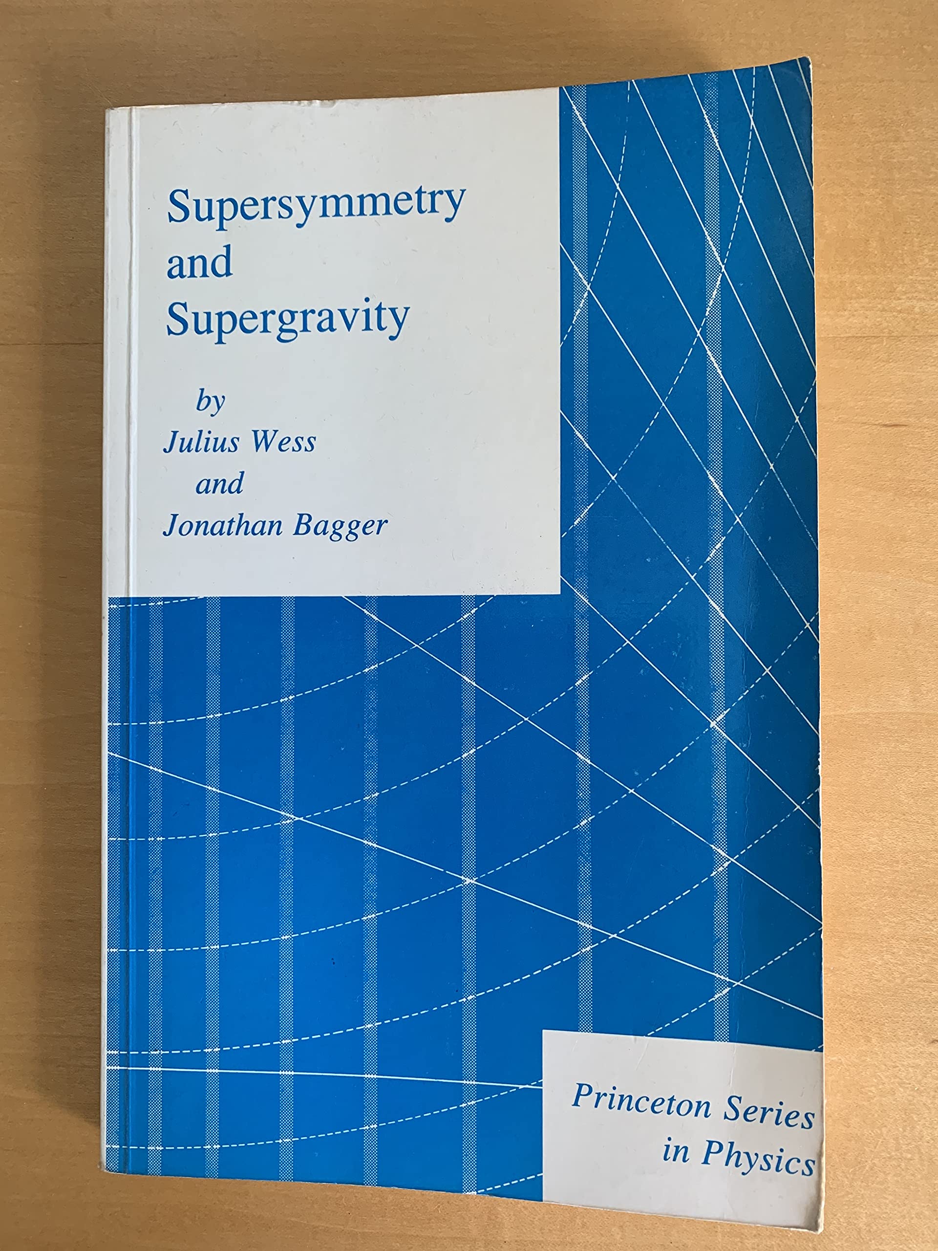 Supersymmetry and Supergravity: Revised Edition (Princeton Series in Physics) Learning & Reference