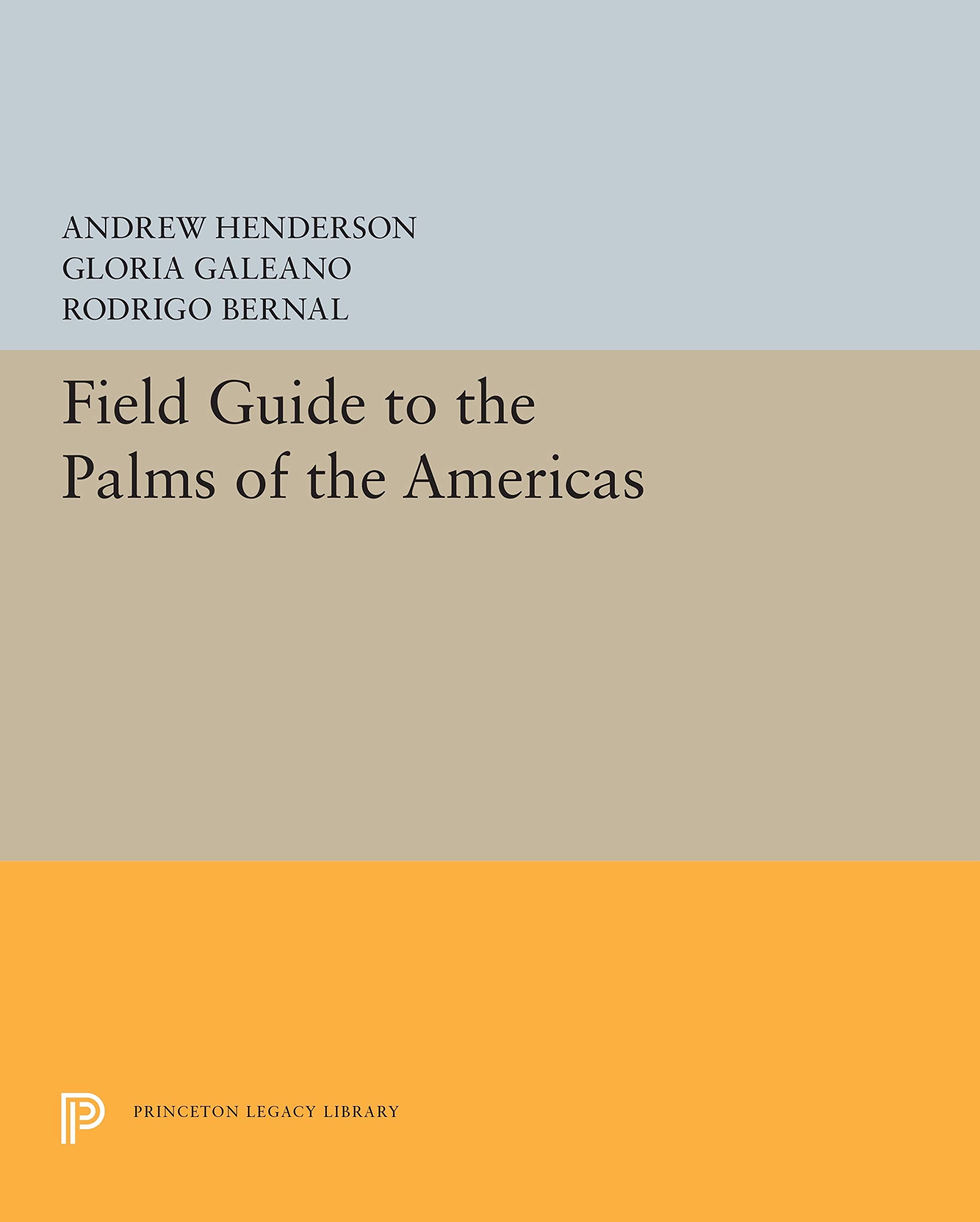 Field Guide to the Palms of the Americas (Princeton Legacy Library) Mathematics