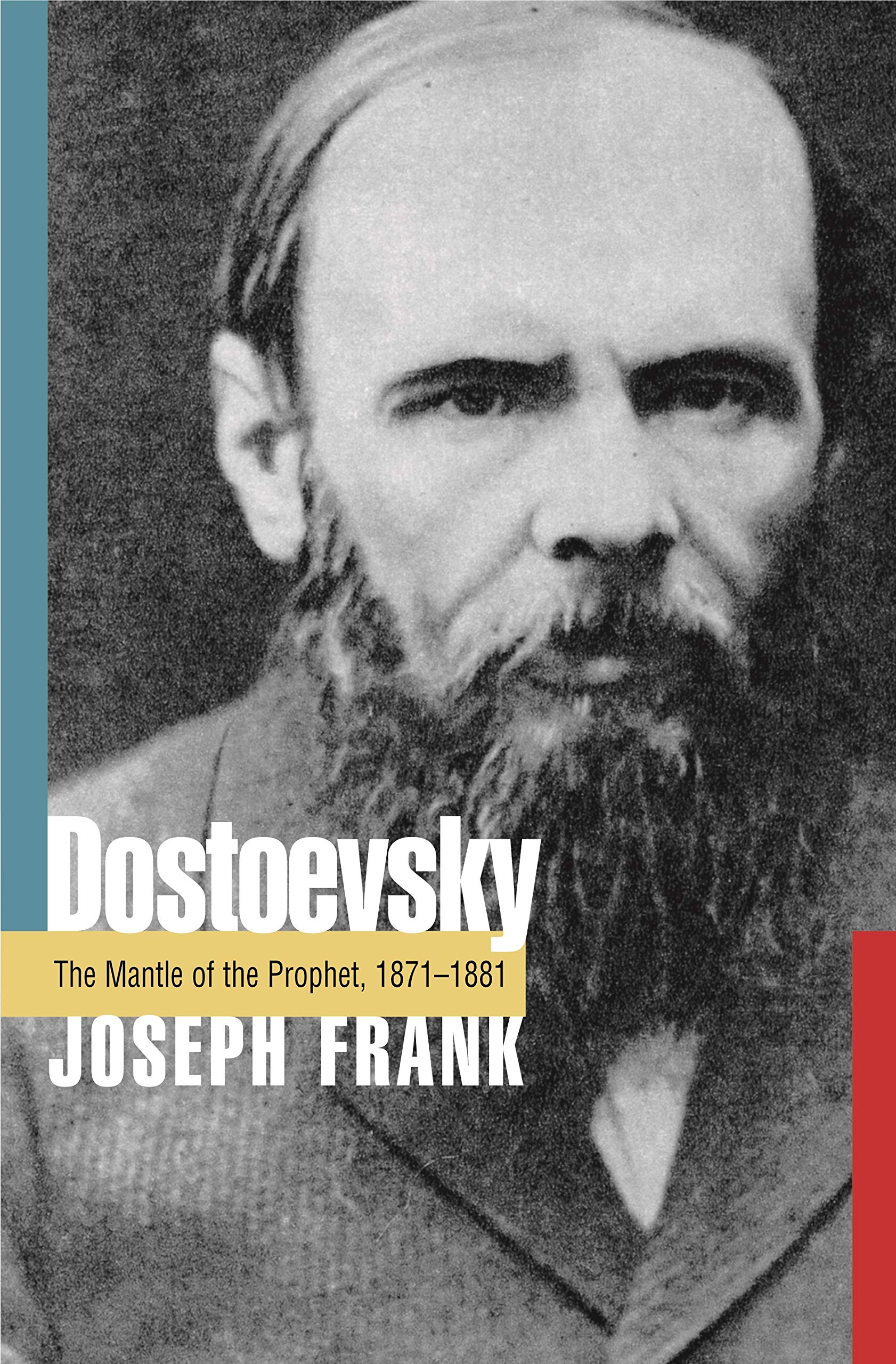 Dostoevsky: The Mantle of the Prophet, 1871-1881 (DOSTOEVSKY (FRANK, JOSEPH)) Contemporary literature