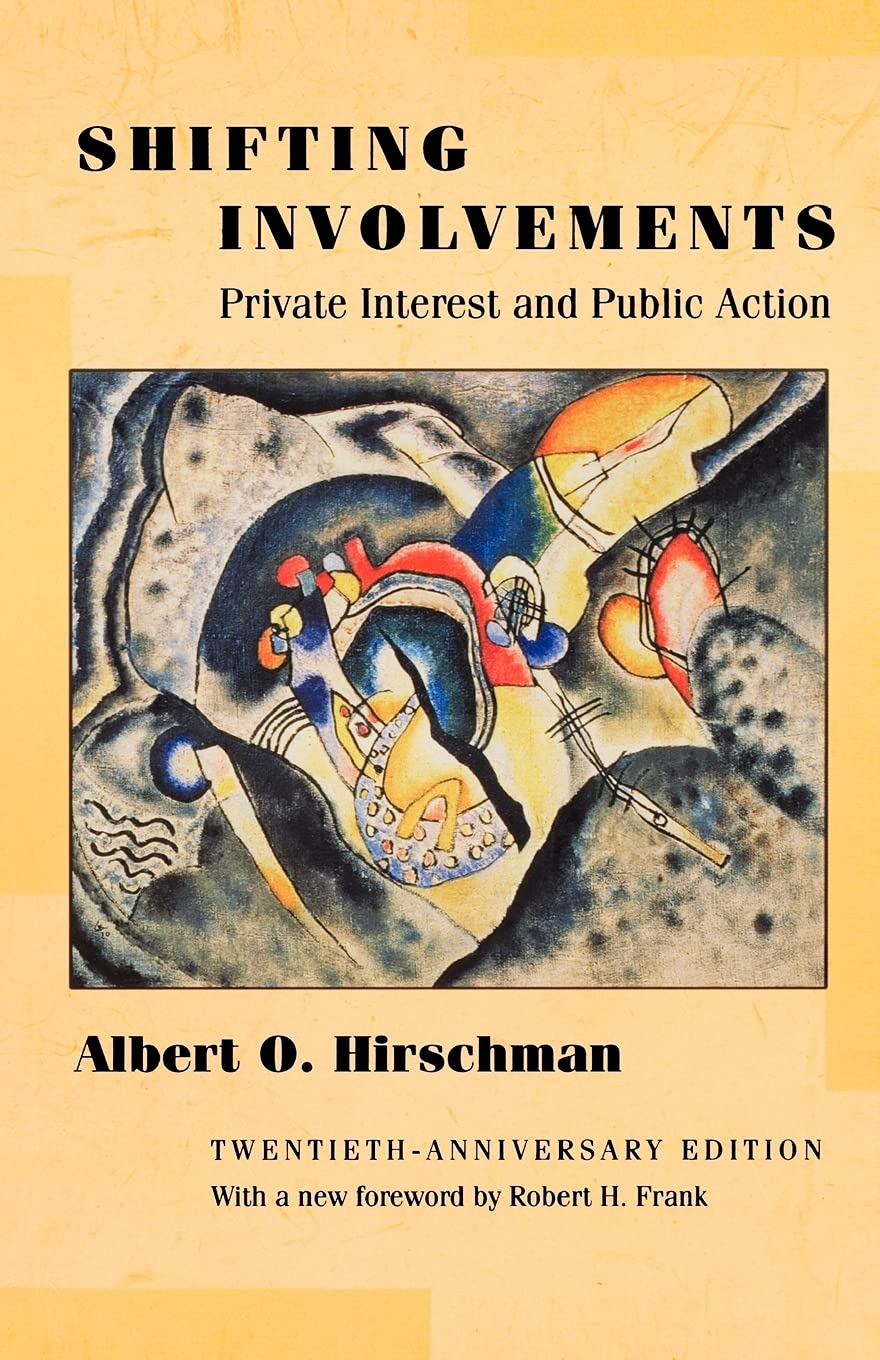 Shifting Involvements: Private Interest and Public Action (Eliot Janeway Lectures on Historical Economics) book