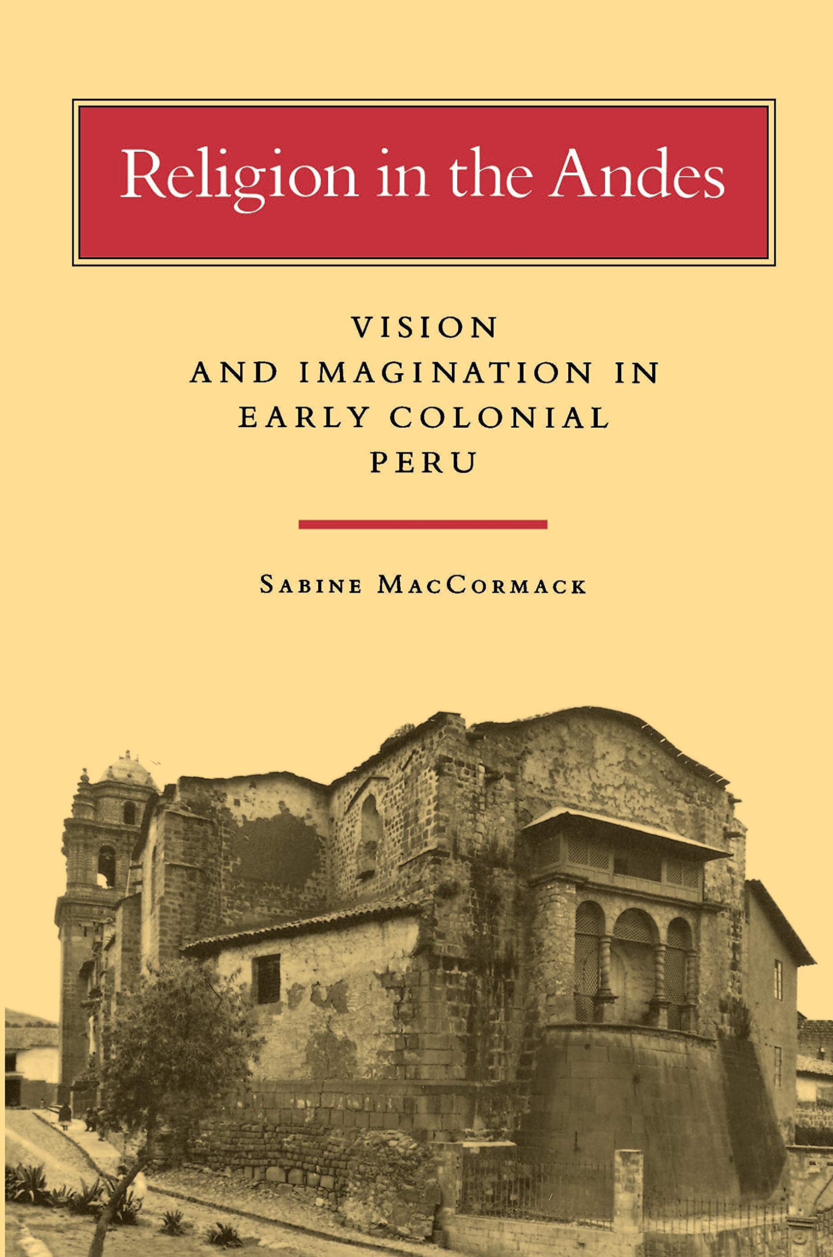 Religion in the Andes: Vision and Imagination in Early Colonial Peru Social Sciences