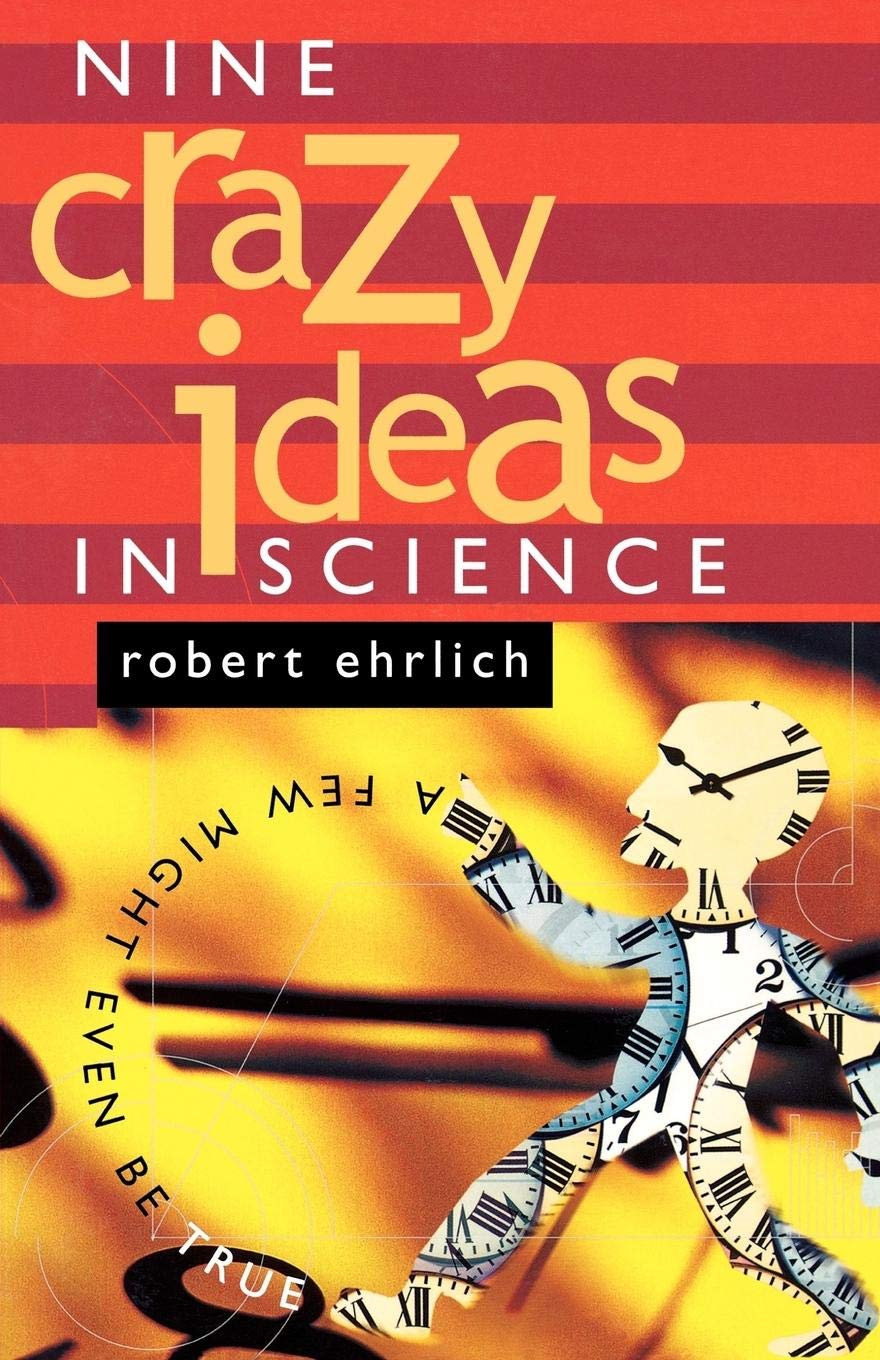 Product Image: Nine Crazy Ideas in Science: A Few Might Even Be True