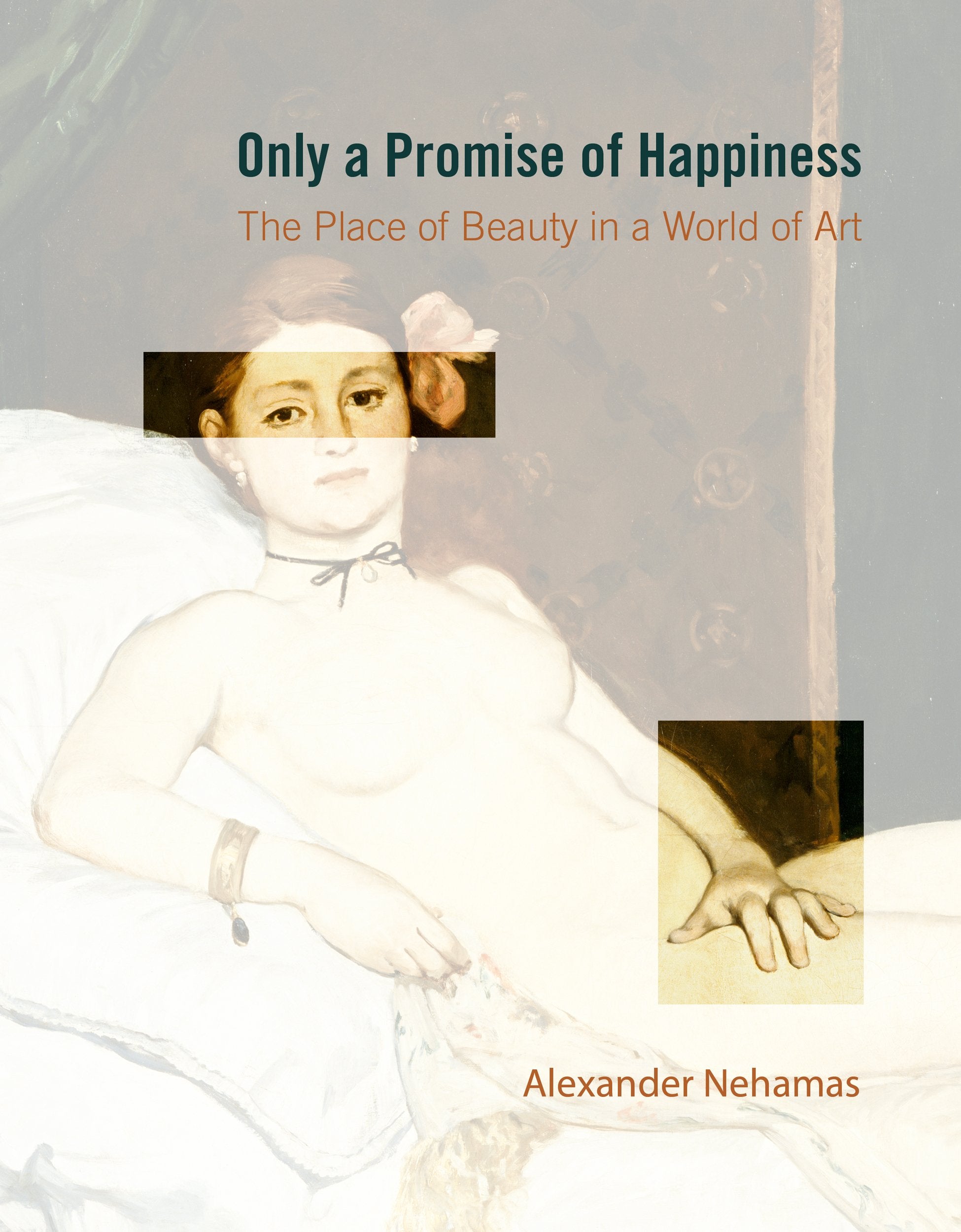 Only a Promise of Happiness: The Place of Beauty in a World: The Place of Beauty in a World of Art Philosophy