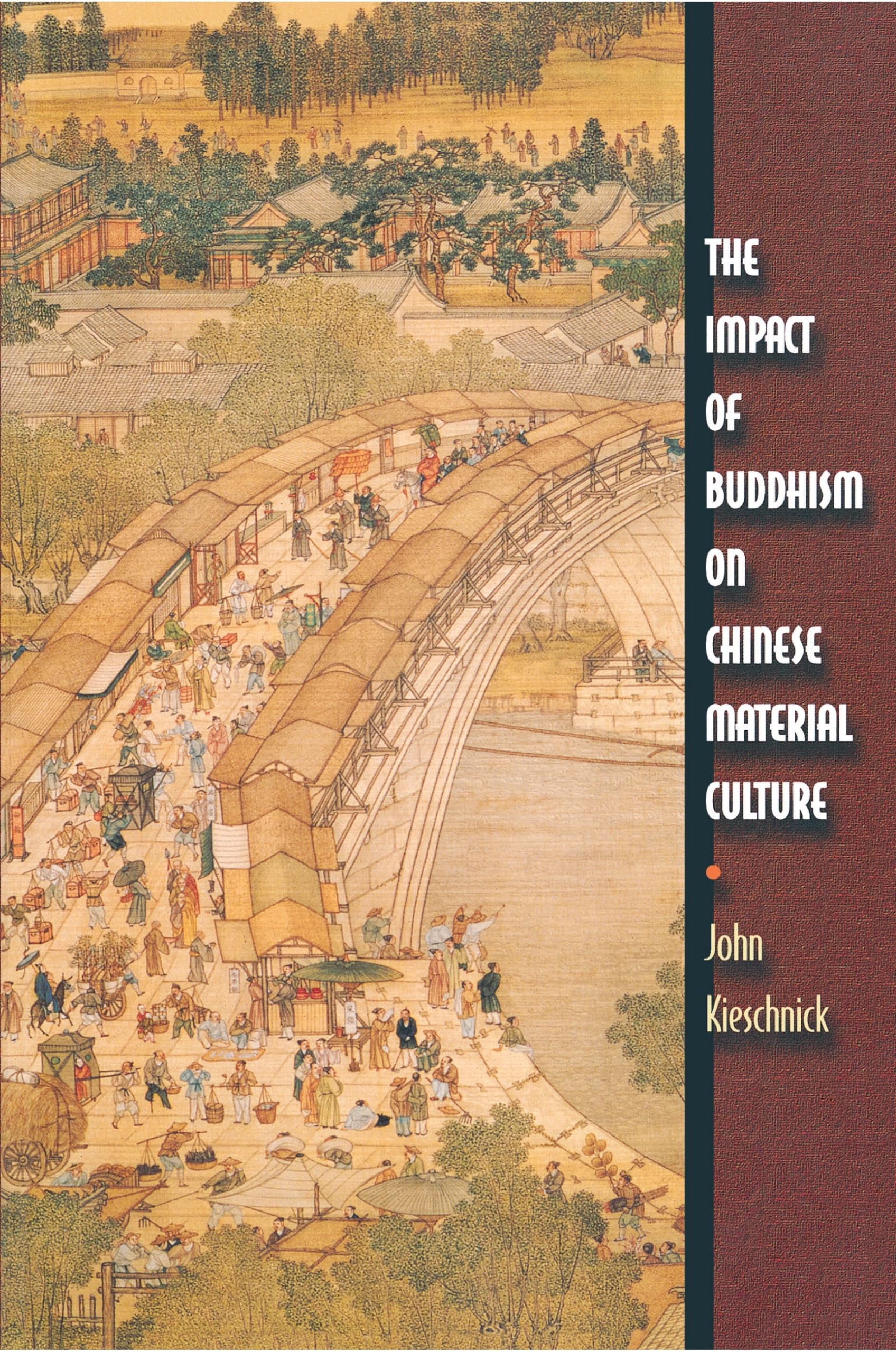 The Impact of Buddhism on Chinese Material Culture (Buddhisms) Politics & History