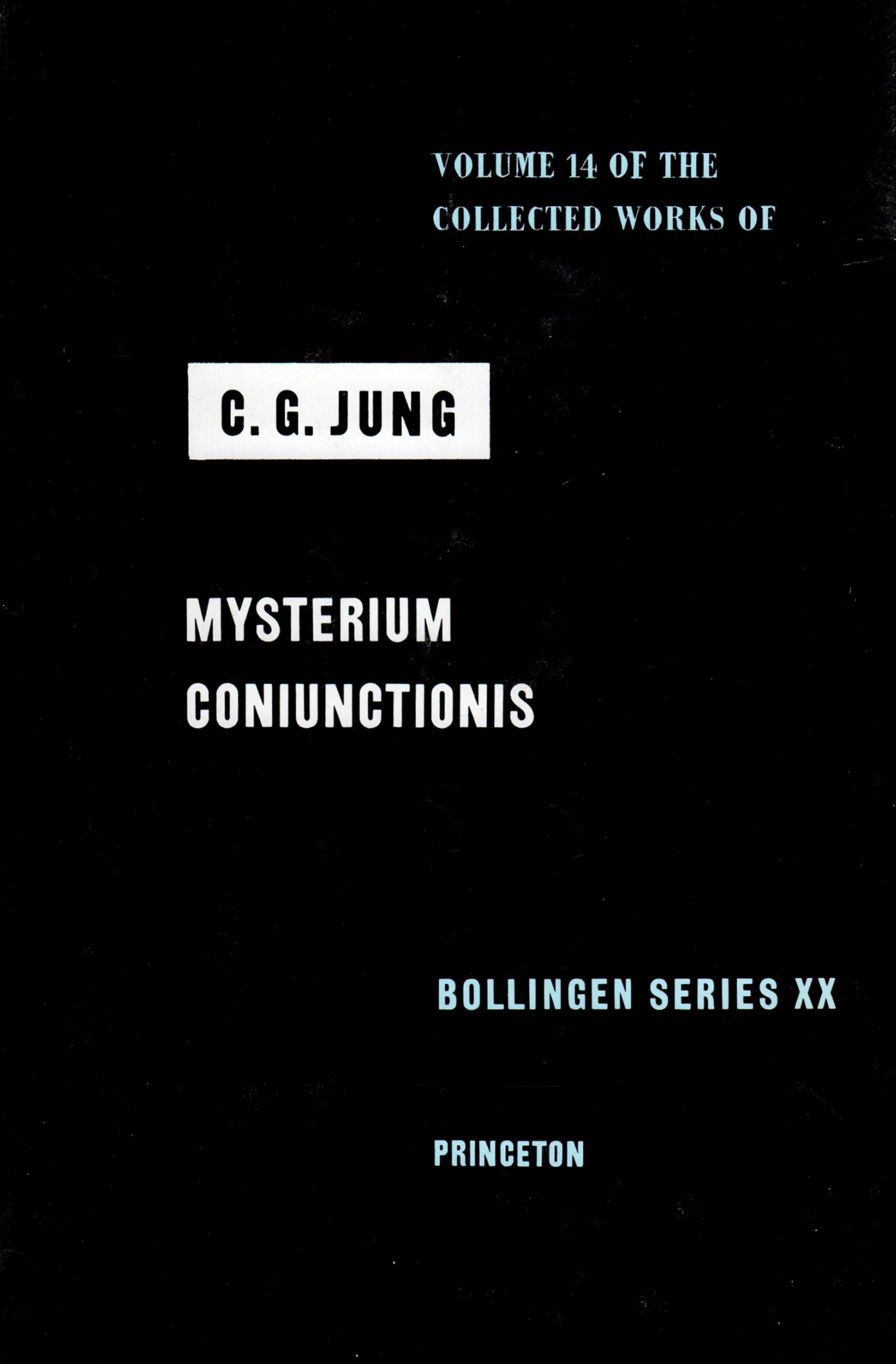 Collected Works of C.G. Jung, Volume 14: Mysterium Coniunctionis: An Inquiry into the Separation and Synthesis of Psychic Opposites in Alchemy (Bollingen Series, 20, Band 14) Psychology