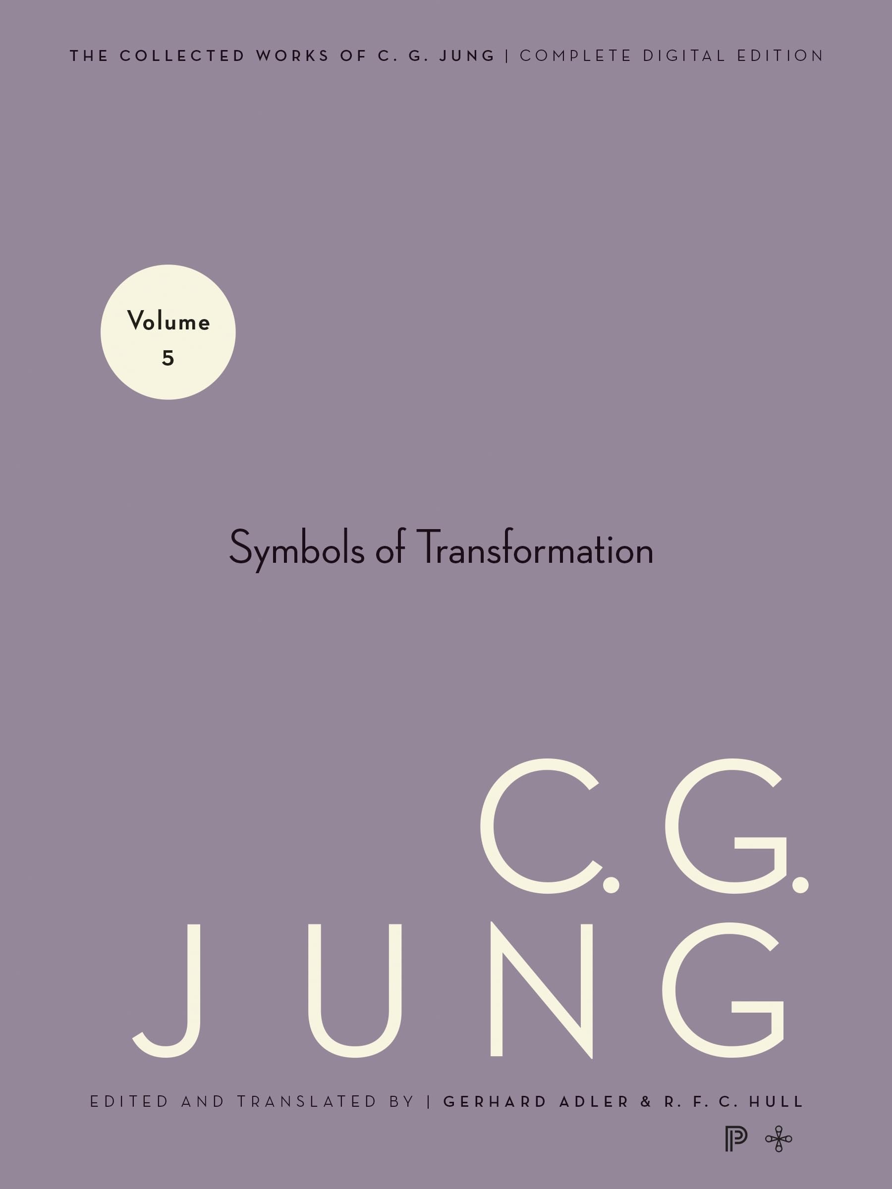 Collected Works of C.G. Jung, Volume 5: Symbols of Transformation Psychology