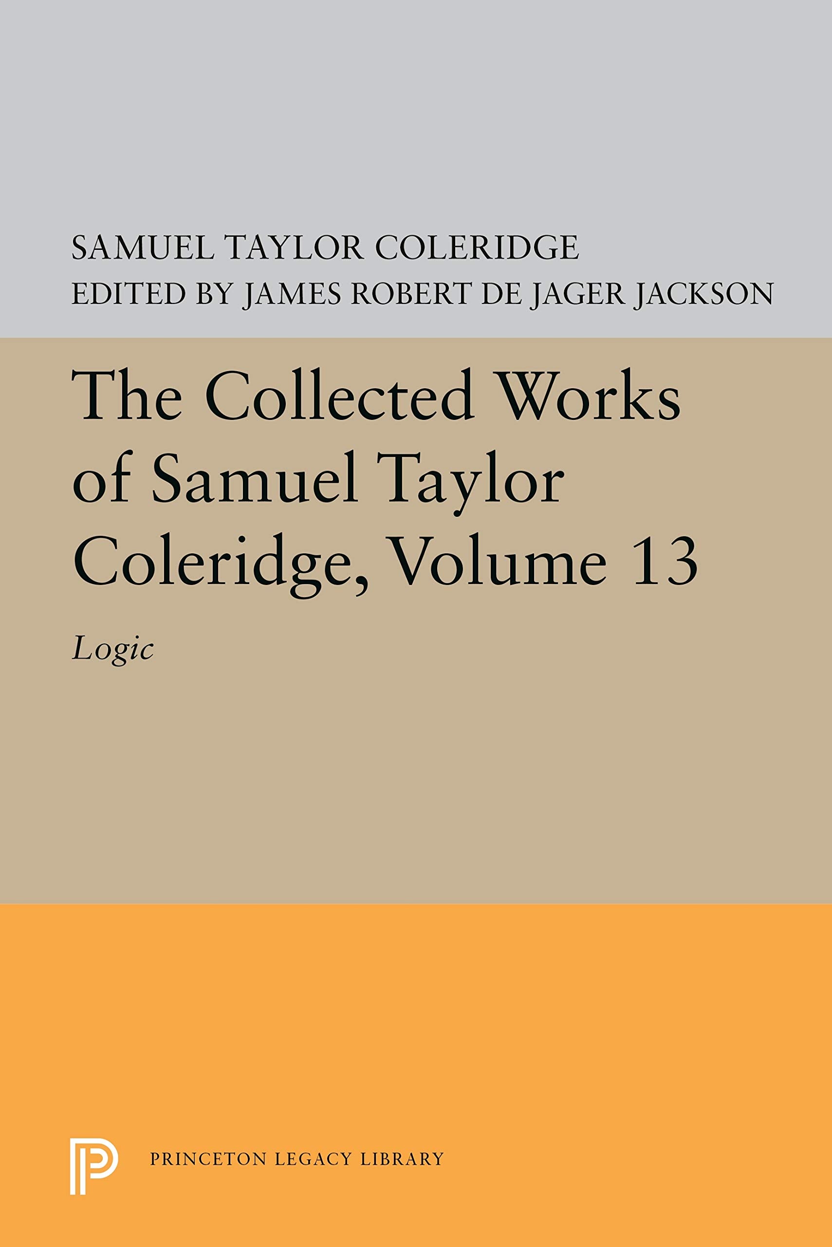 Collected Works of Samuel Taylor Coleridge: Logic (Bollingen Series) Poetry