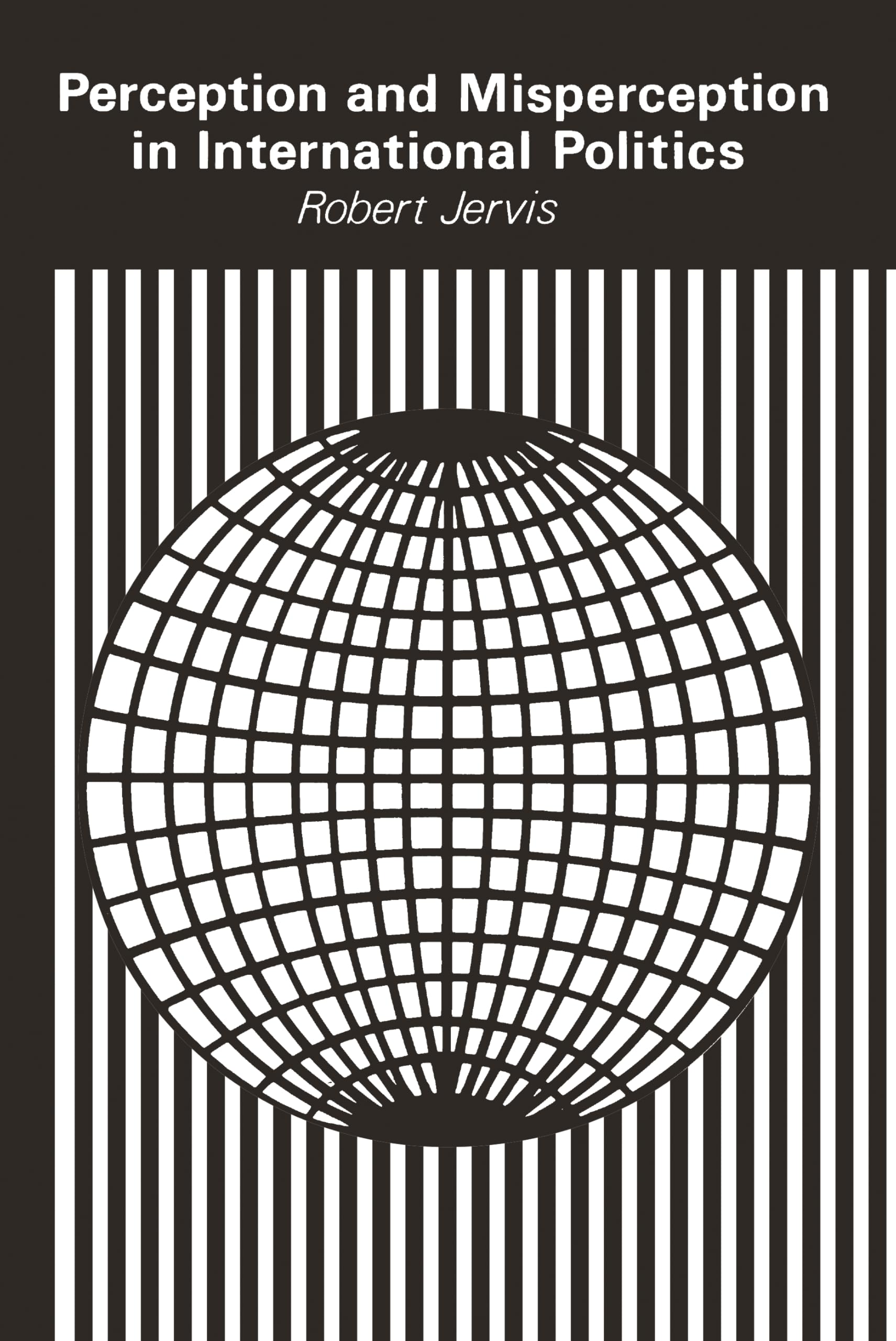 Perception and Misperception in International Politics (Center for International Affairs, Harvard University) book