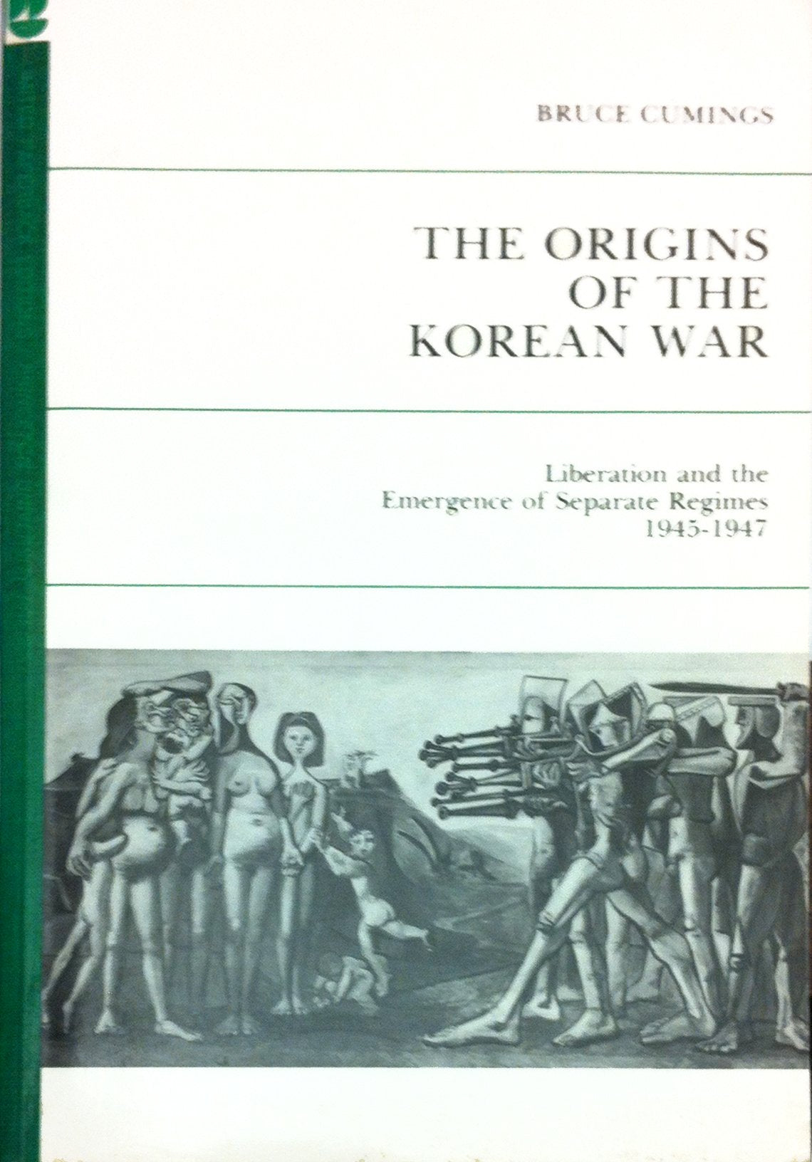 Origins of the Korean War: Liberation and the Emergence of Separate Regimes book
