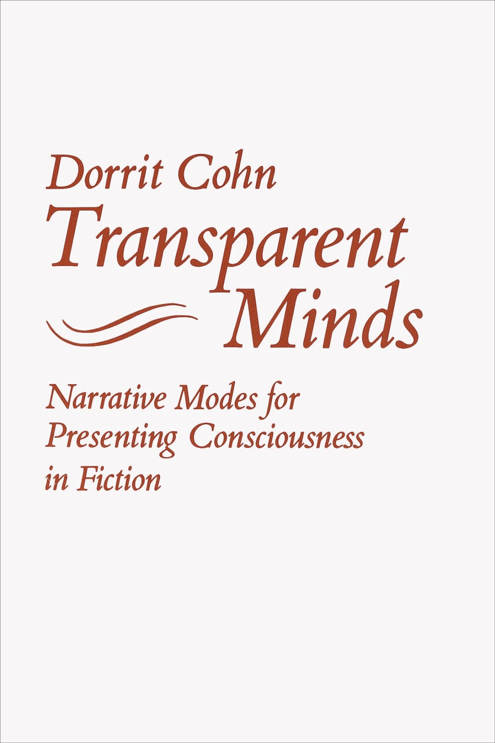 Transparent Minds: Narrative Modes for Presenting Consciousness in Fiction Contemporary literature