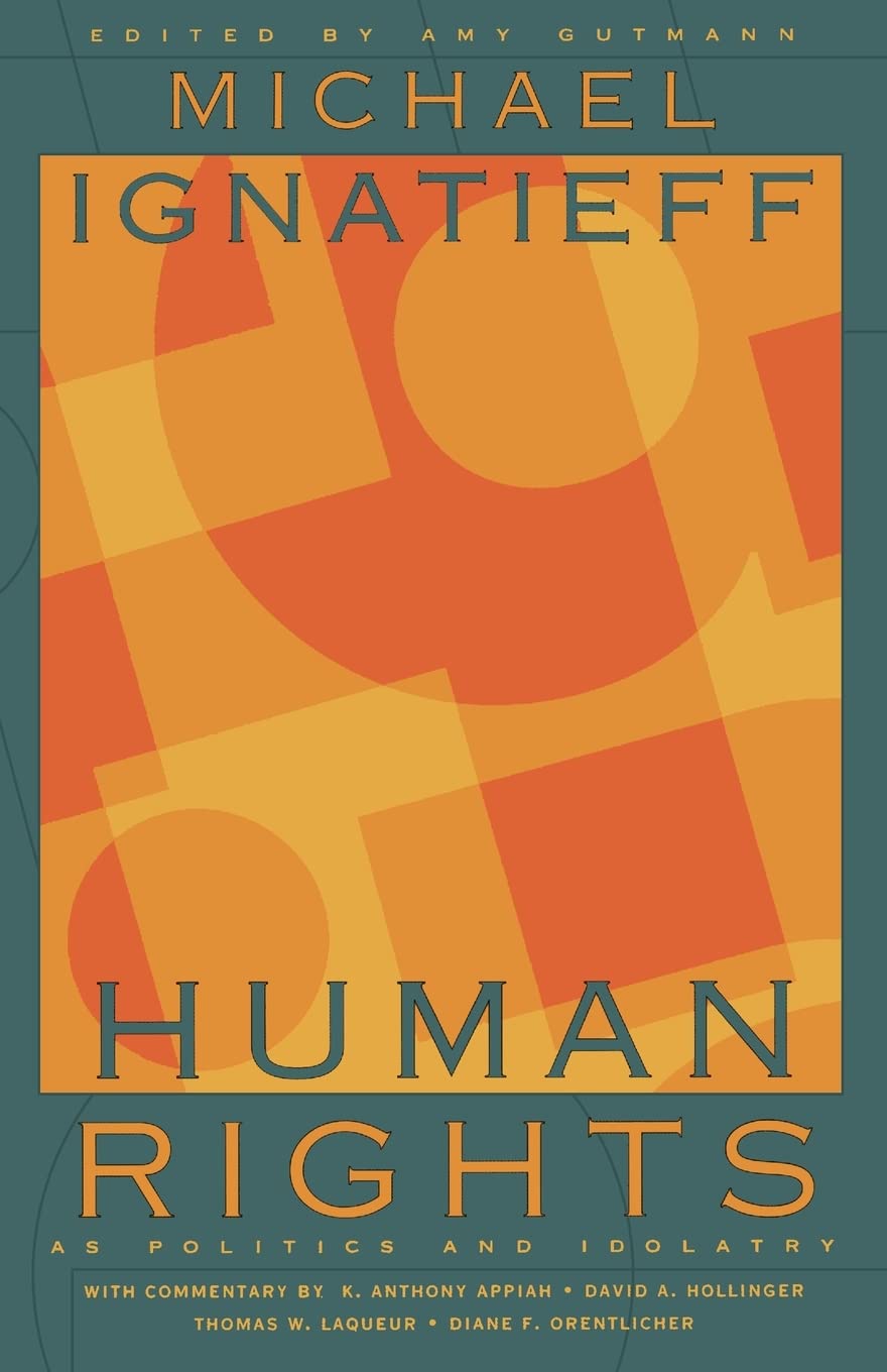 Human Rights as Politics and Idolatry Philosophy
