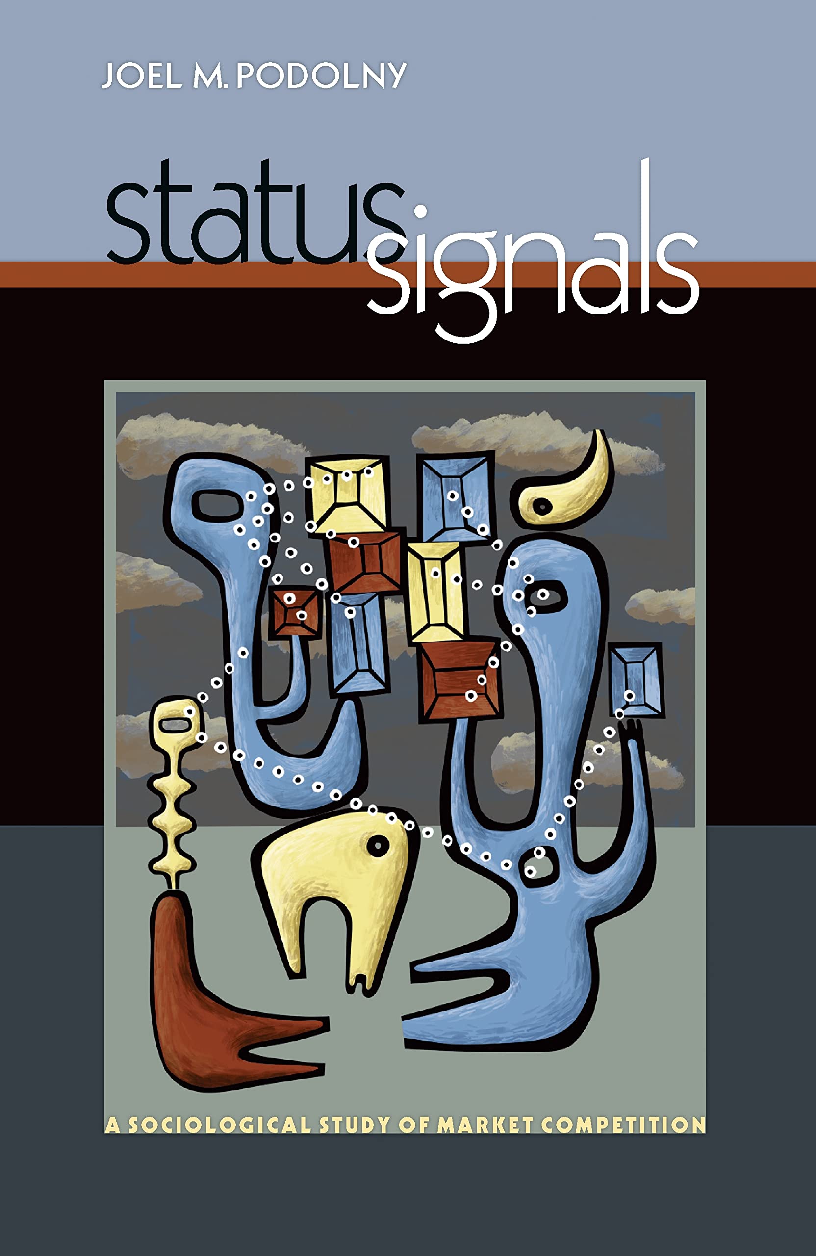 Status Signals: A Sociological Study Of Market Competition Social Sciences