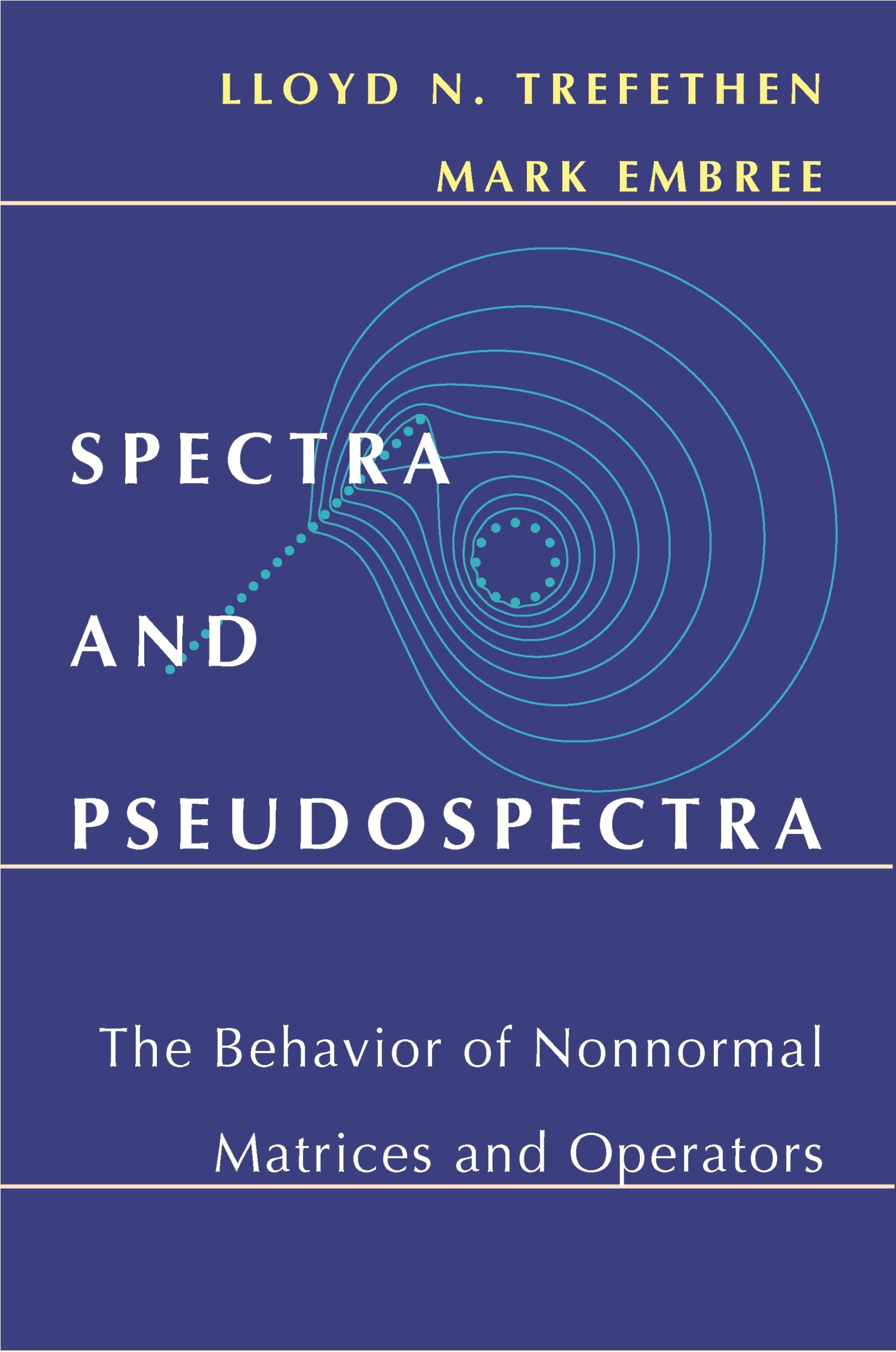 Spectra and Pseudospectra: The Behavior of Nonnormal Matrices and Operators Mathematics