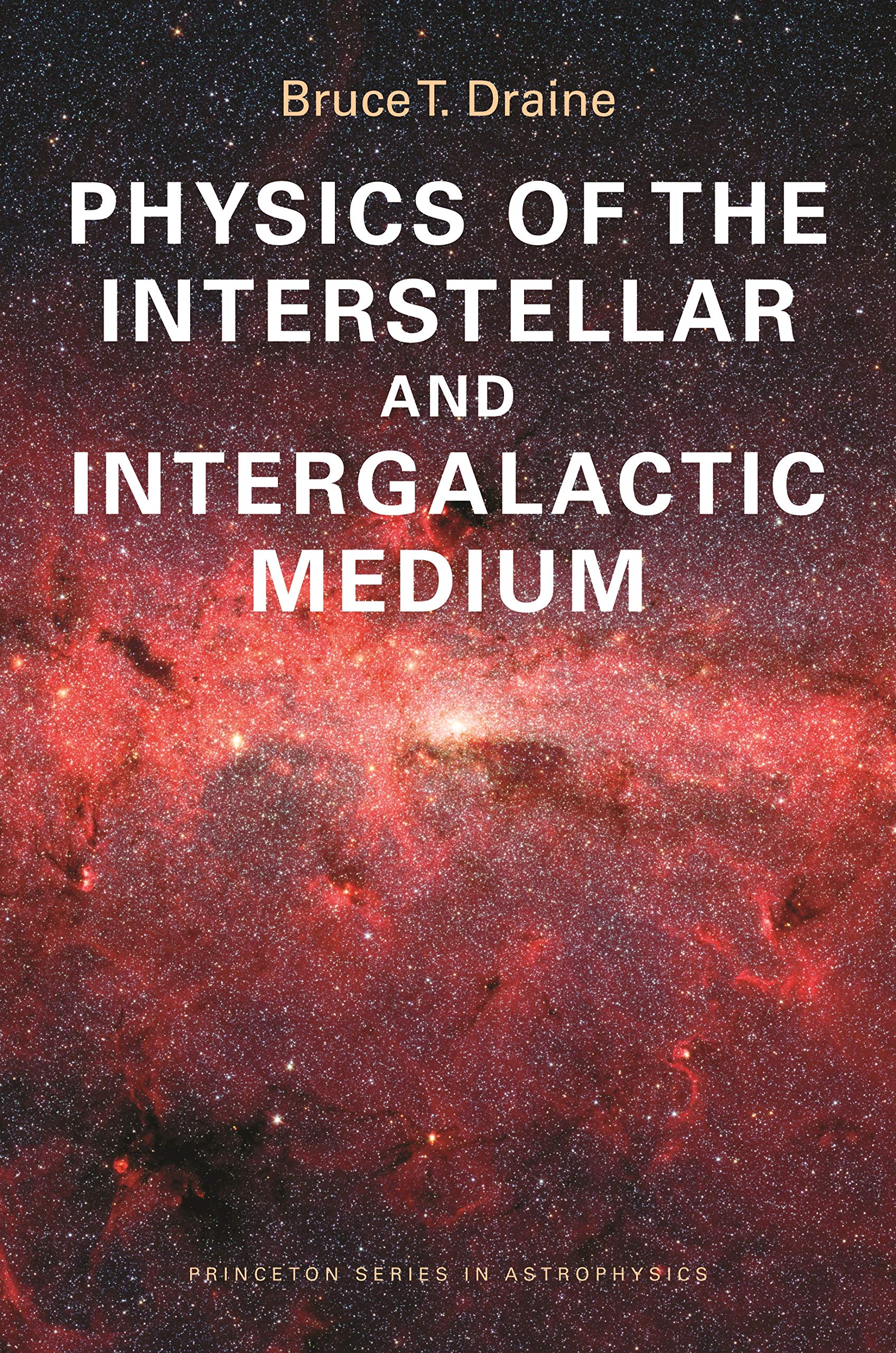 Physics of the Interstellar and Intergalactic Medium (Princeton Series in Astrophysics) Natural Sciences