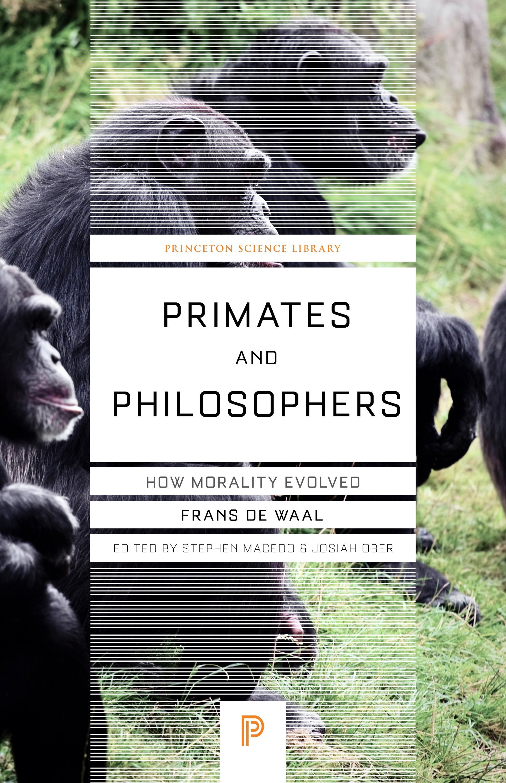 Primates and Philosophers: How Morality Evolved (The University Center for Human Values Series) Philosophy
