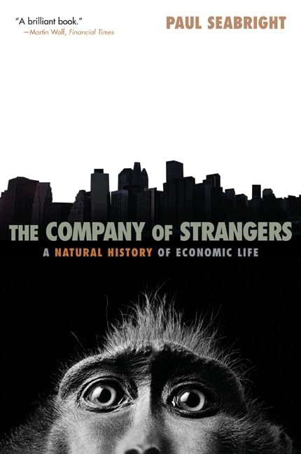 The Company of Strangers: A Natural History of Economic Life Social Sciences