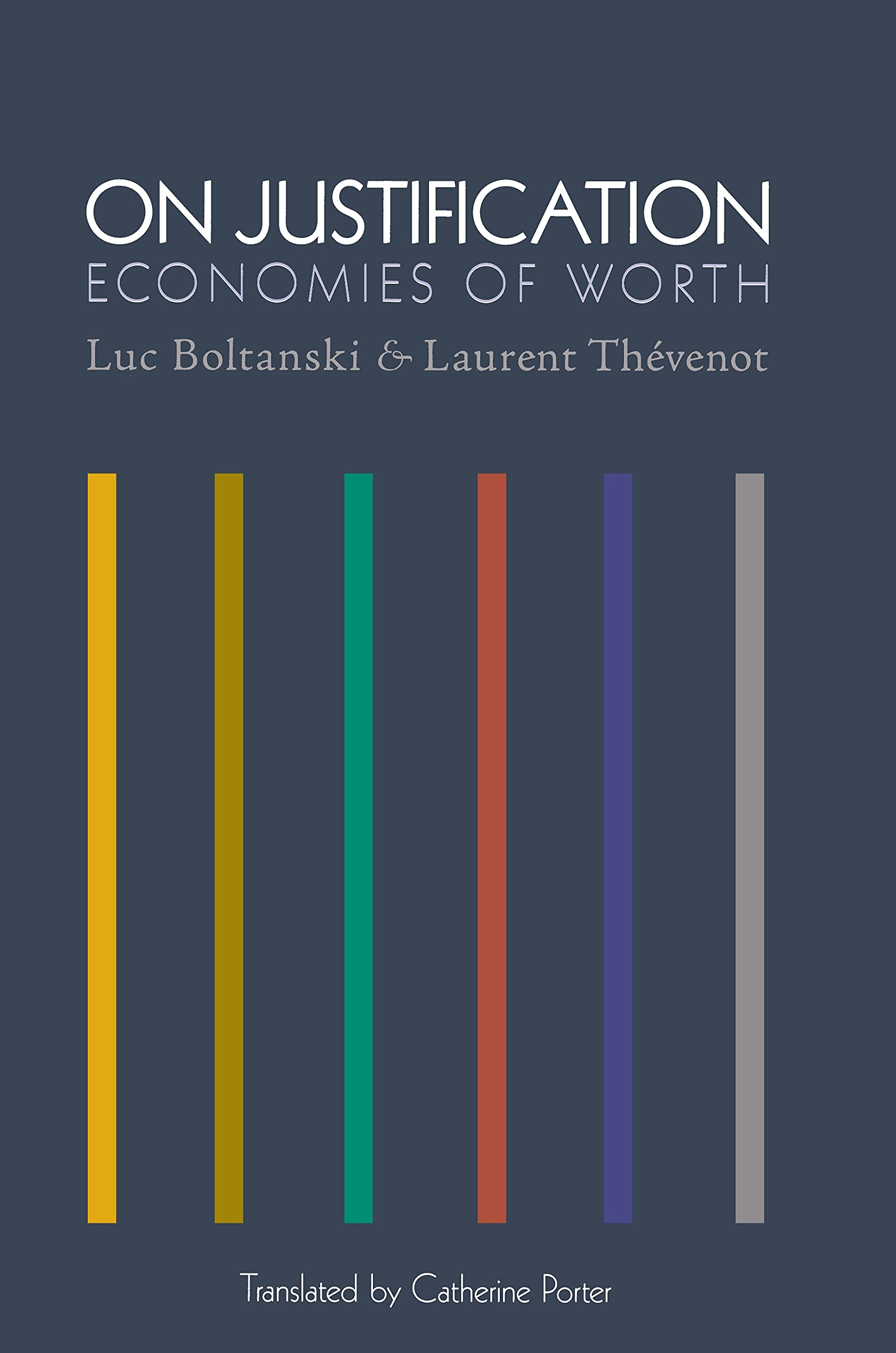 On Justification: Economies of Worth (Princeton Studies in Cultural Sociology) Social Sciences