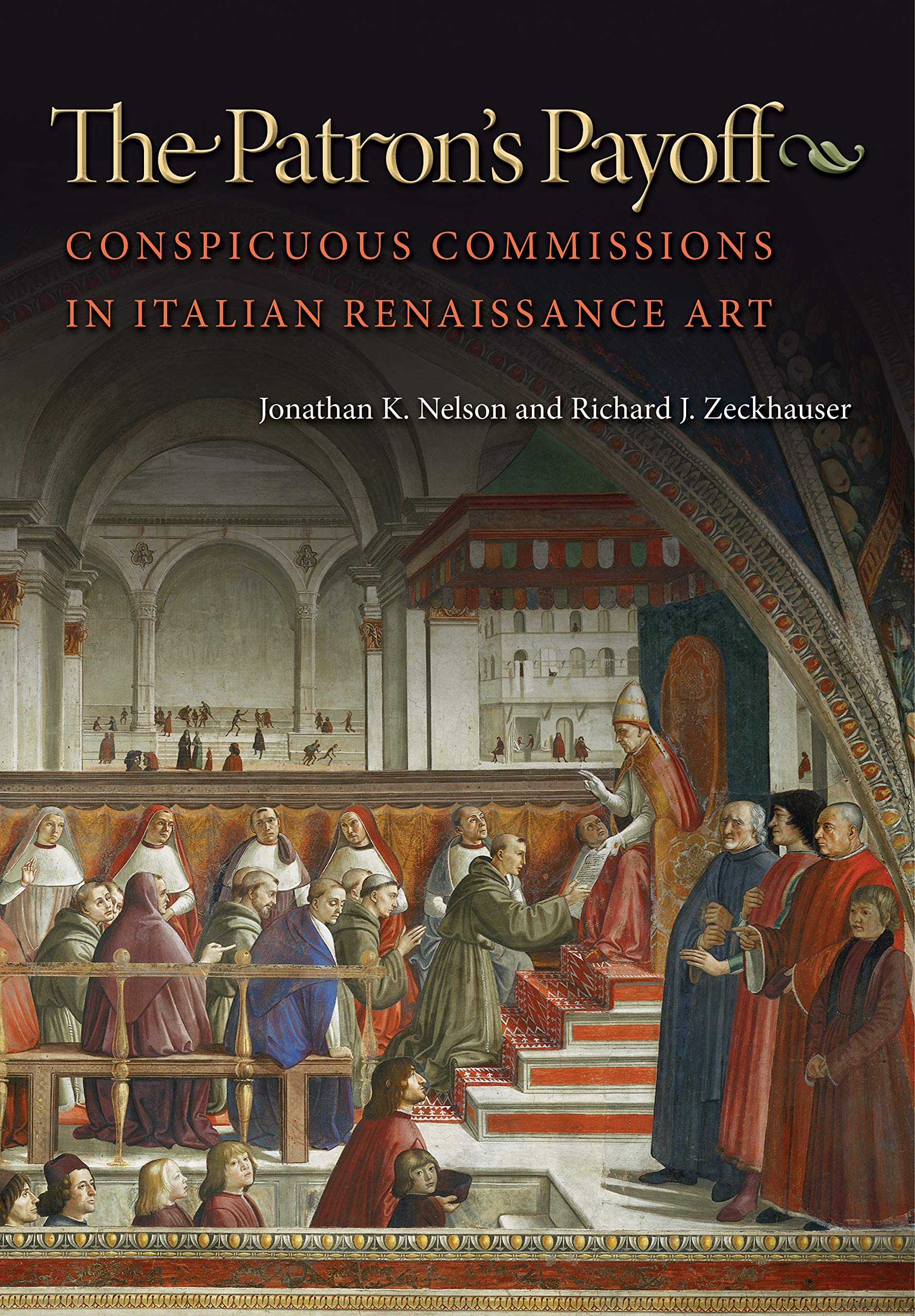 The Patron's Payoff: Conspicuous Commissions in Italian Renaissance Art Film, Art & Culture