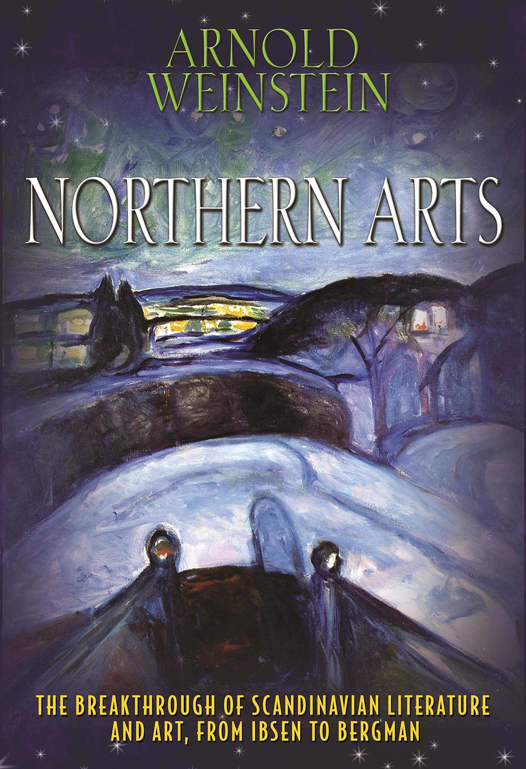 Northern Arts: The Breakthrough of Scandinavian Literature and Art, from Ibsen to Bergman Contemporary literature