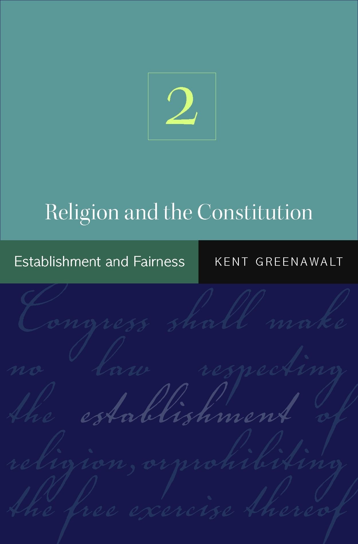 Religion and the Constitution: Establishment and Fairness Law