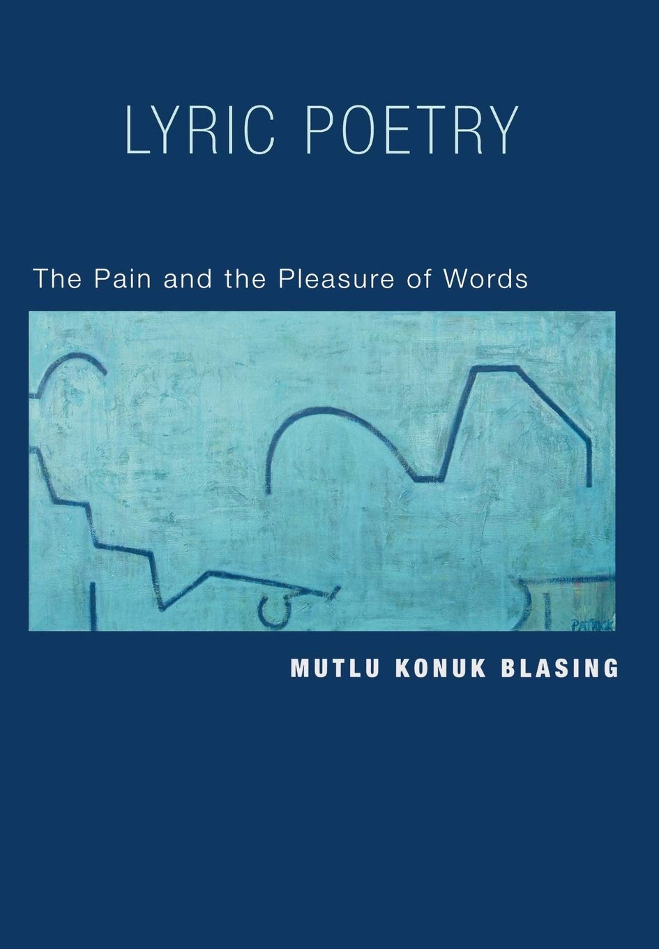 Lyric Poetry: The Pain and the Pleasure of Words Contemporary literature