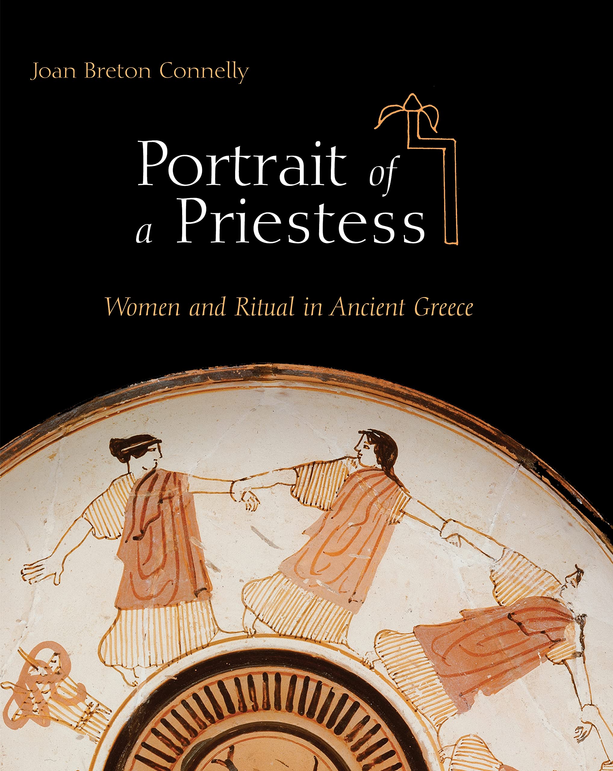 Portrait of a Priestess: Women And Ritual in Ancient Greece Social Sciences