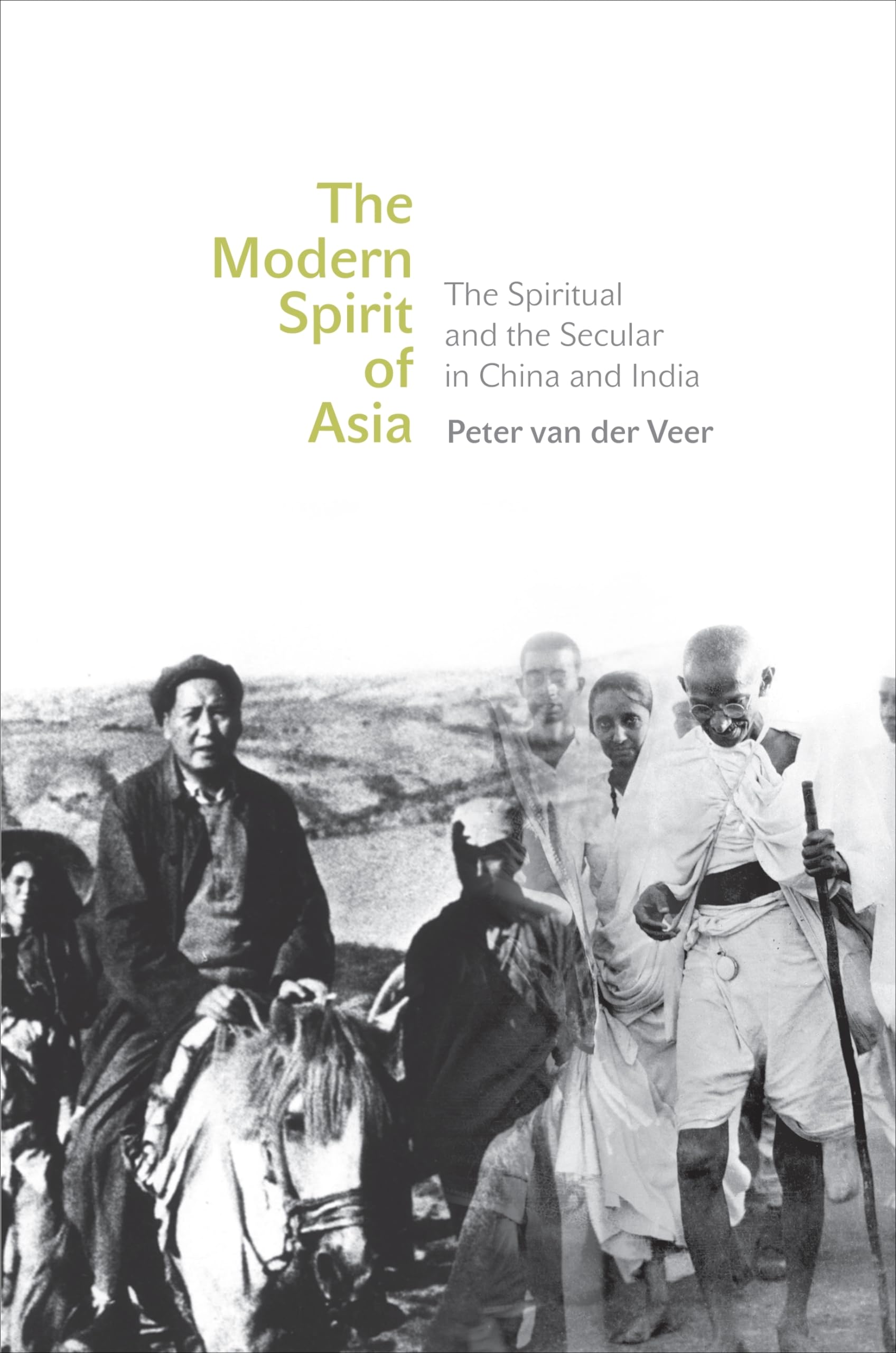 The Modern Spirit of Asia: The Spiritual and the Secular in China and India Religion & Esotericism