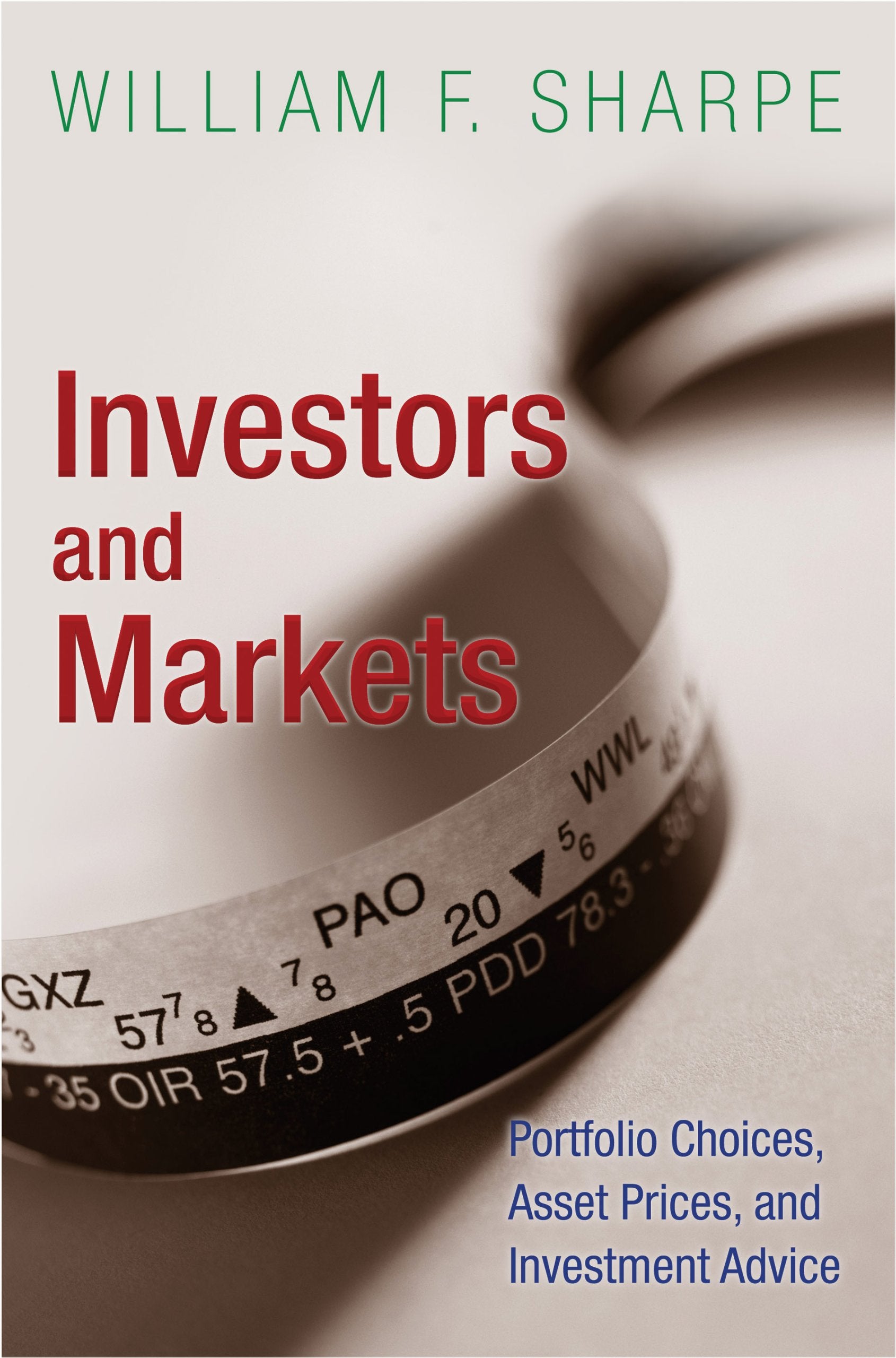 Investors and Markets: Portfolio Choices, Asset Prices, and Investment Advice (Princeton Lectures in Finance) Business, Finance & Career