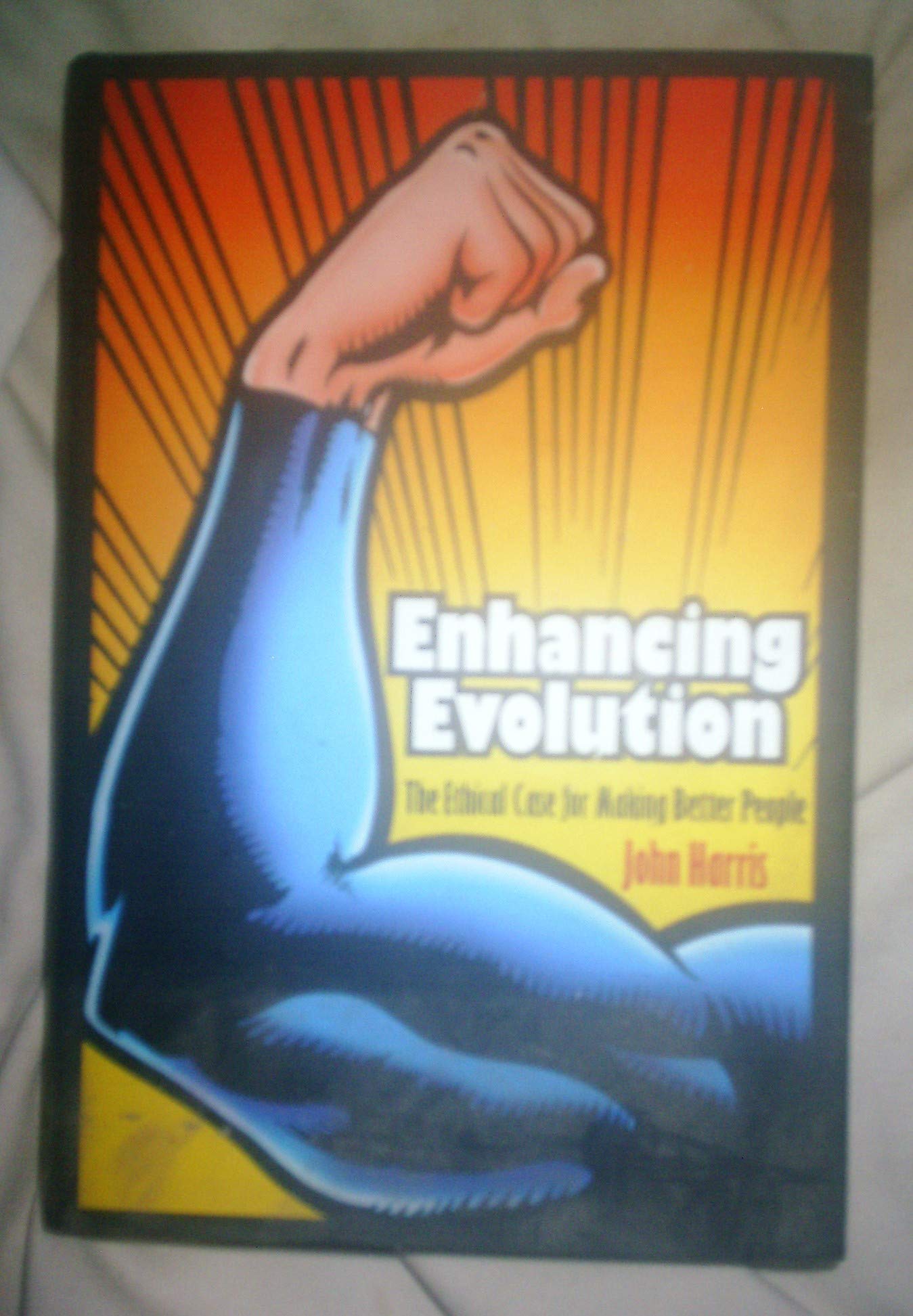 Enhancing Evolution: The Ethical Case for Making Better People Medicine