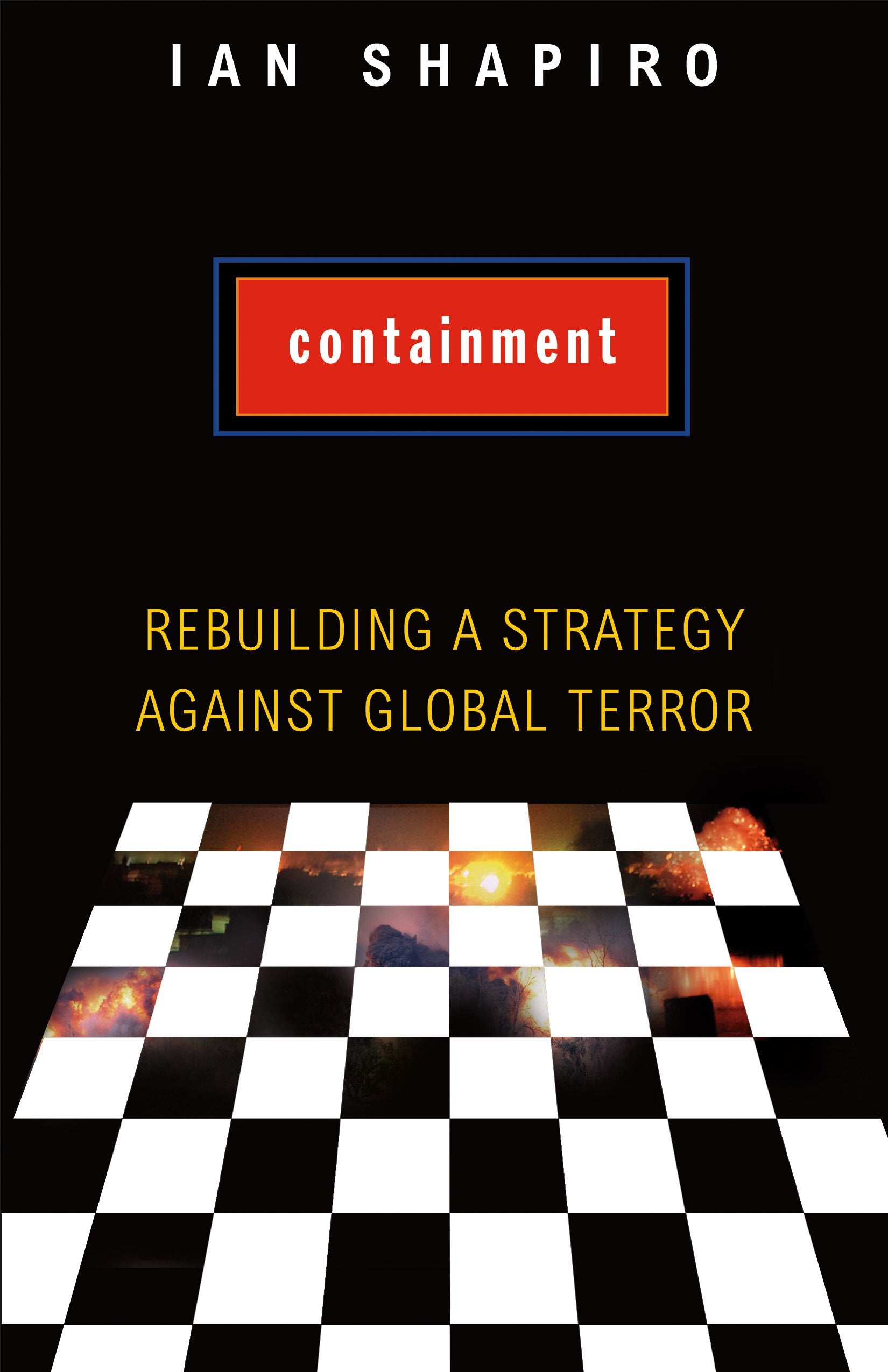 Containment: Rebuilding a Strategy Against Global Terror book