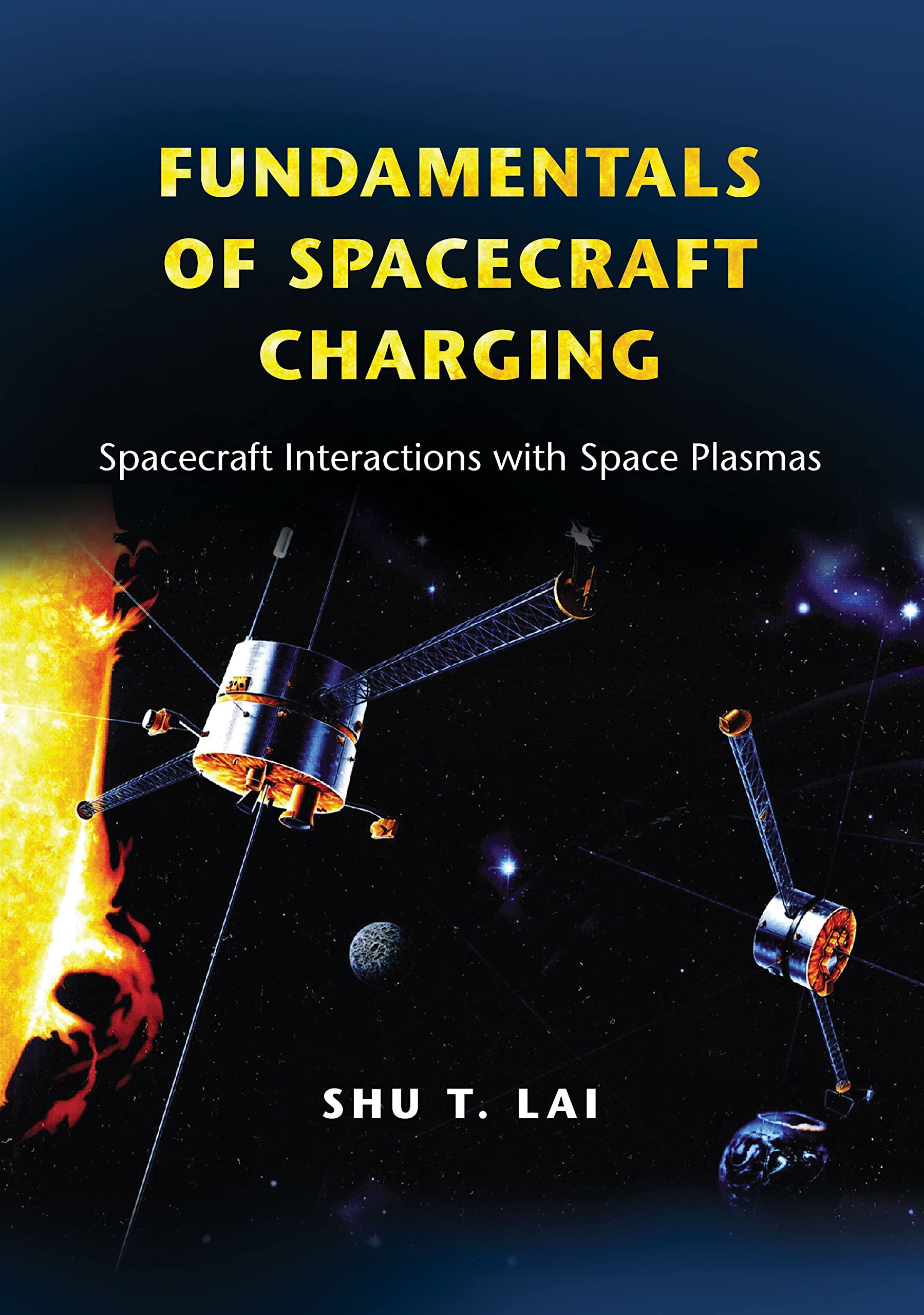 Fundamentals of Spacecraft Charging: Spacecraft Interactions With Space Plasmas Business & Technology