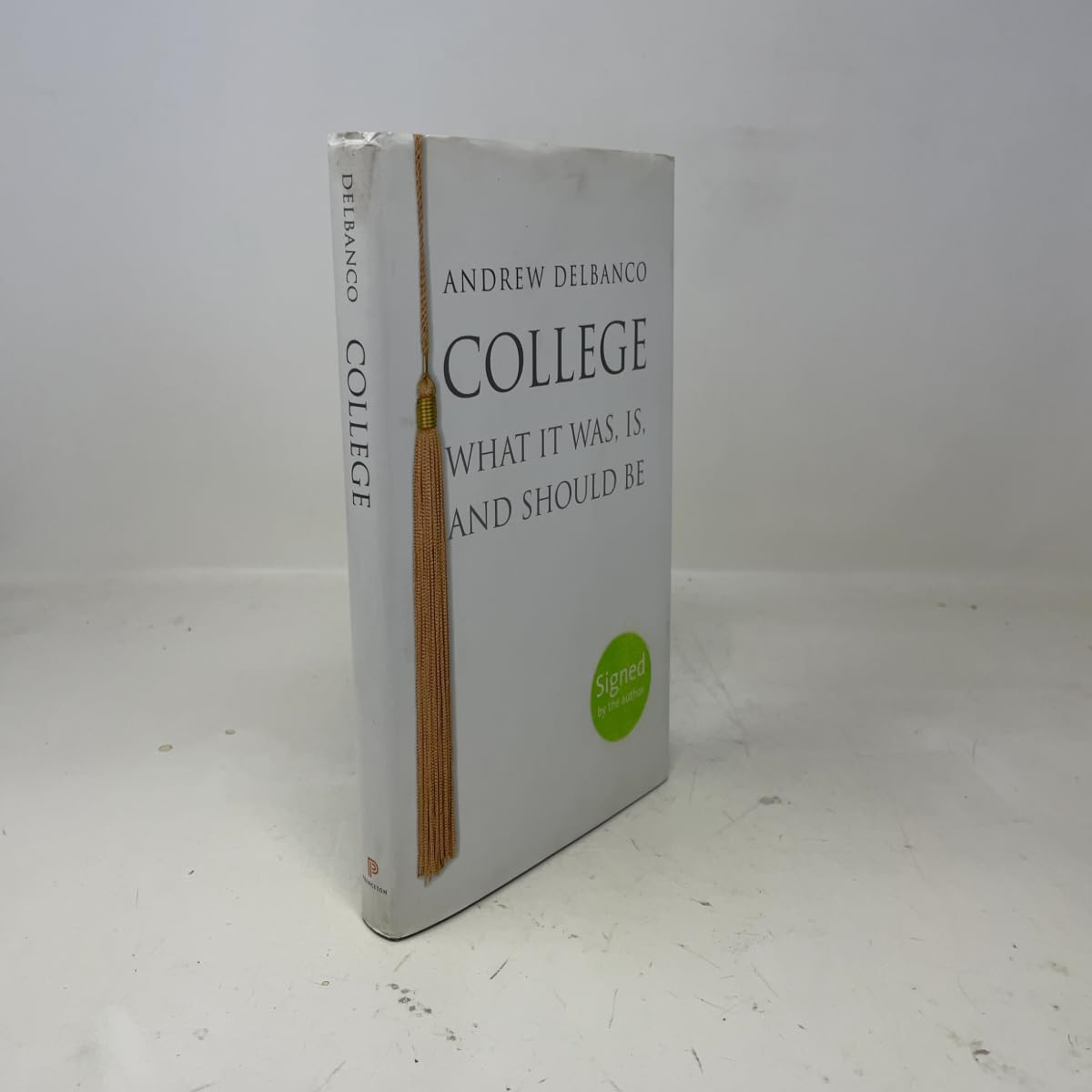 College: What It Was, Is, and Should Be book