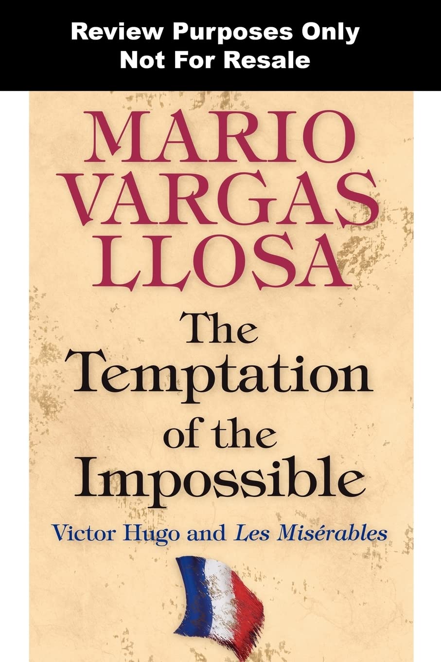 The Temptation of the Impossible: Victor Hugo & Les Miserables book