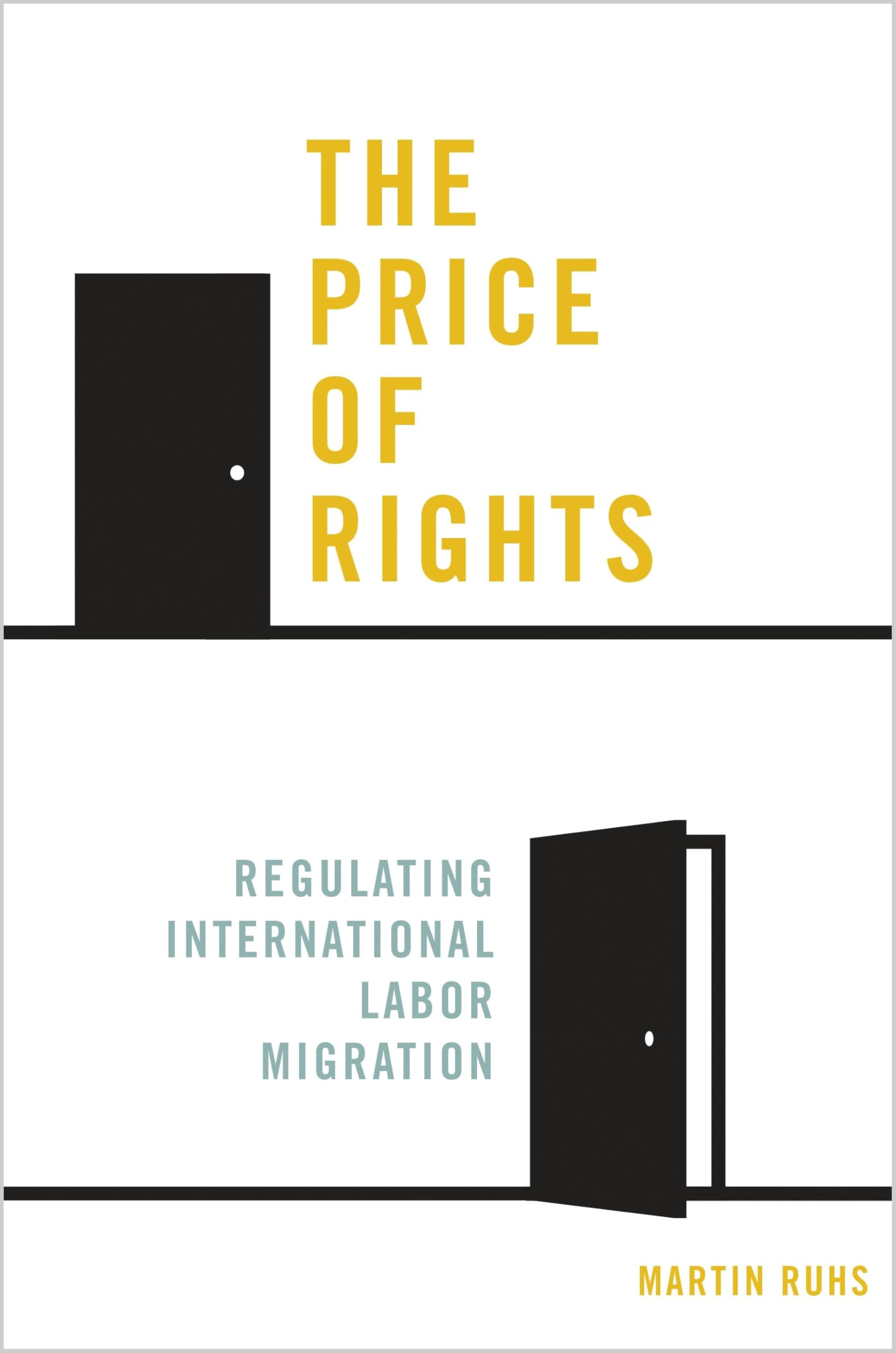 The Price of Rights: Regulating International Labor Migration Law