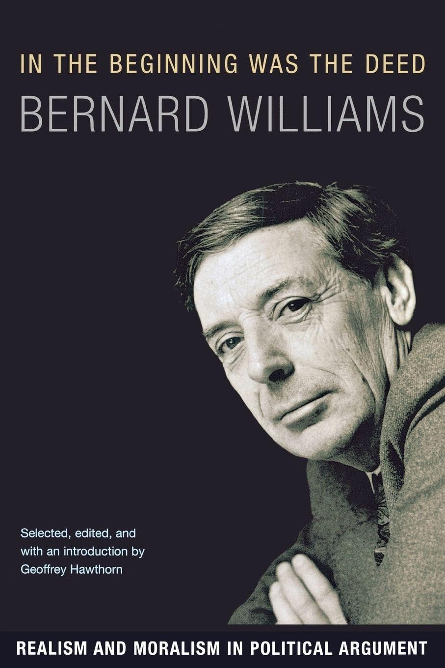 In the Beginning Was the Deed: Realism and Moralism in Political Argument Philosophy