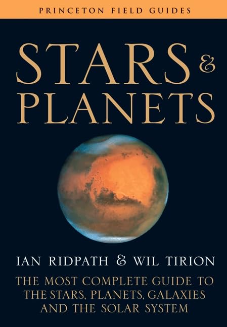 Stars and Planets: The Most Complete Guide to the Stars, Planets, Galaxies, and the Solar System book