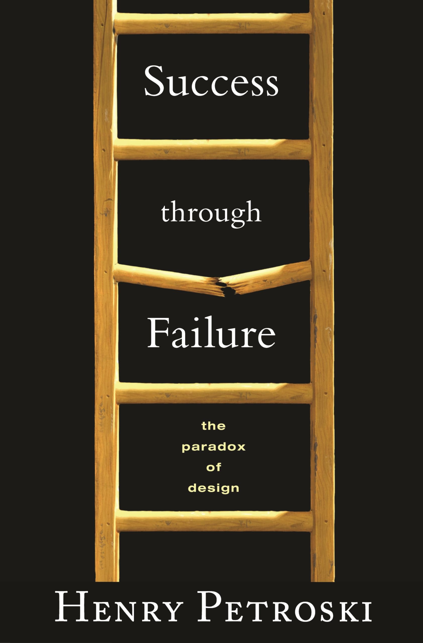 Success through Failure: The Paradox of Design Business & Technology