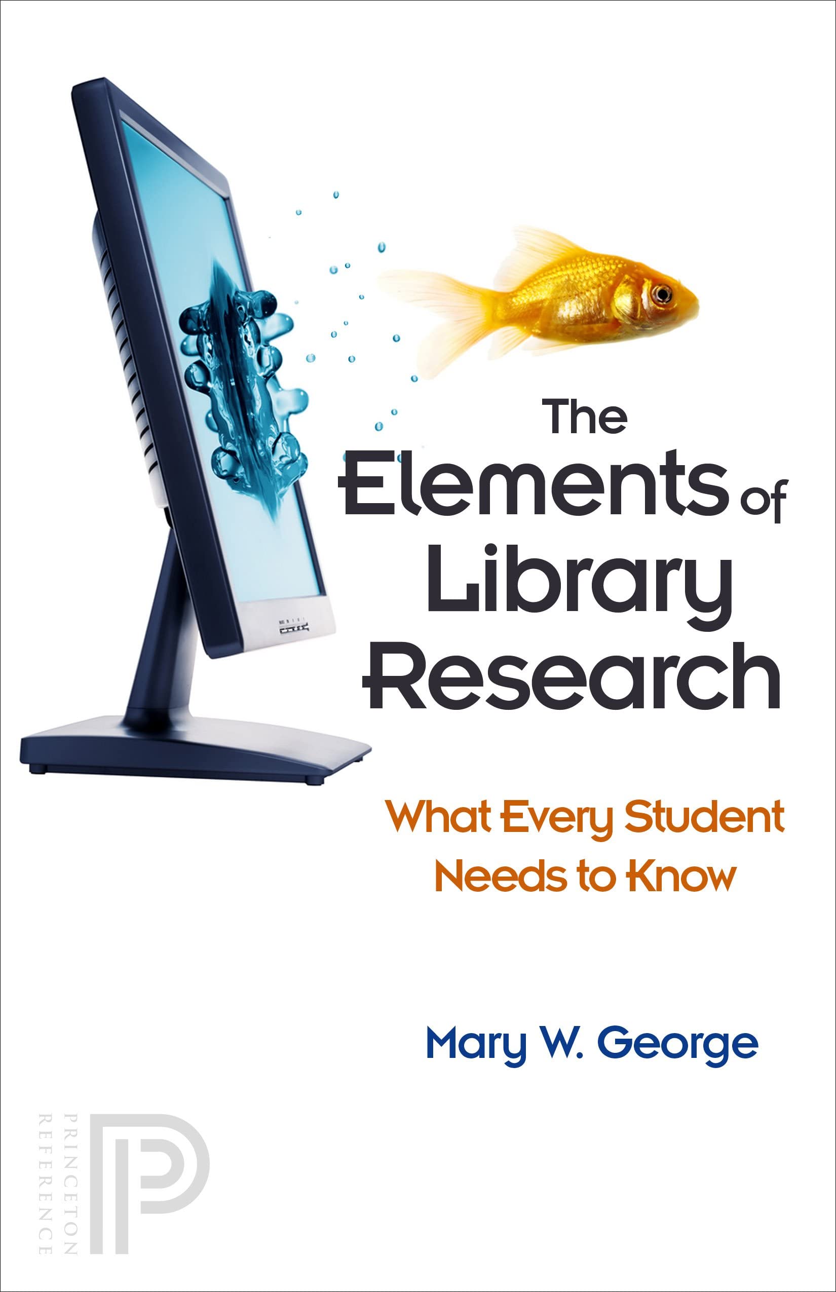 The Elements of Library Research: What Every Student Needs to Know Social Sciences